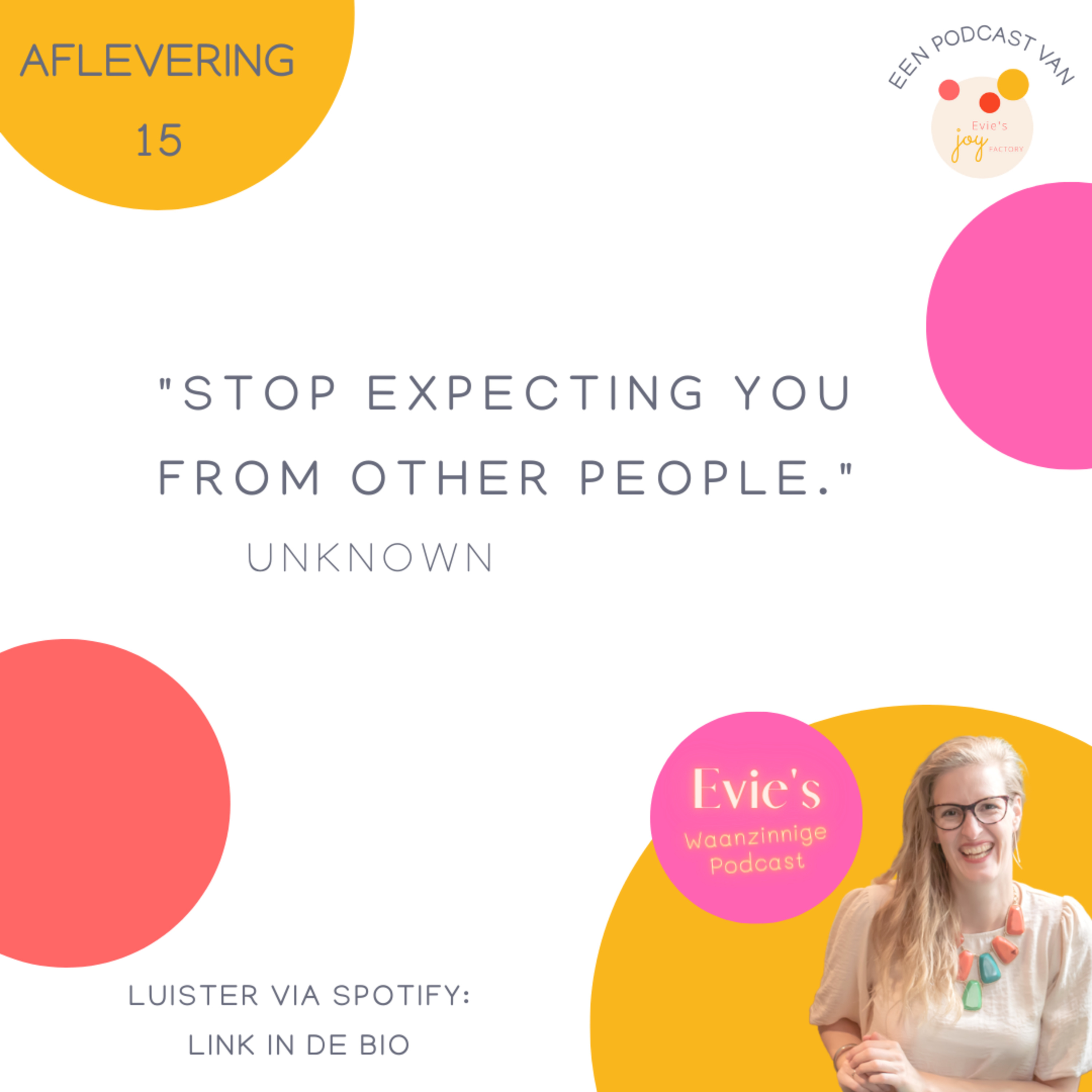 Evie\'s Waanzinnige Podcast.Over meer jezelf zijn, persoonlijke groei én waanzinnig, nerdy weetjes.