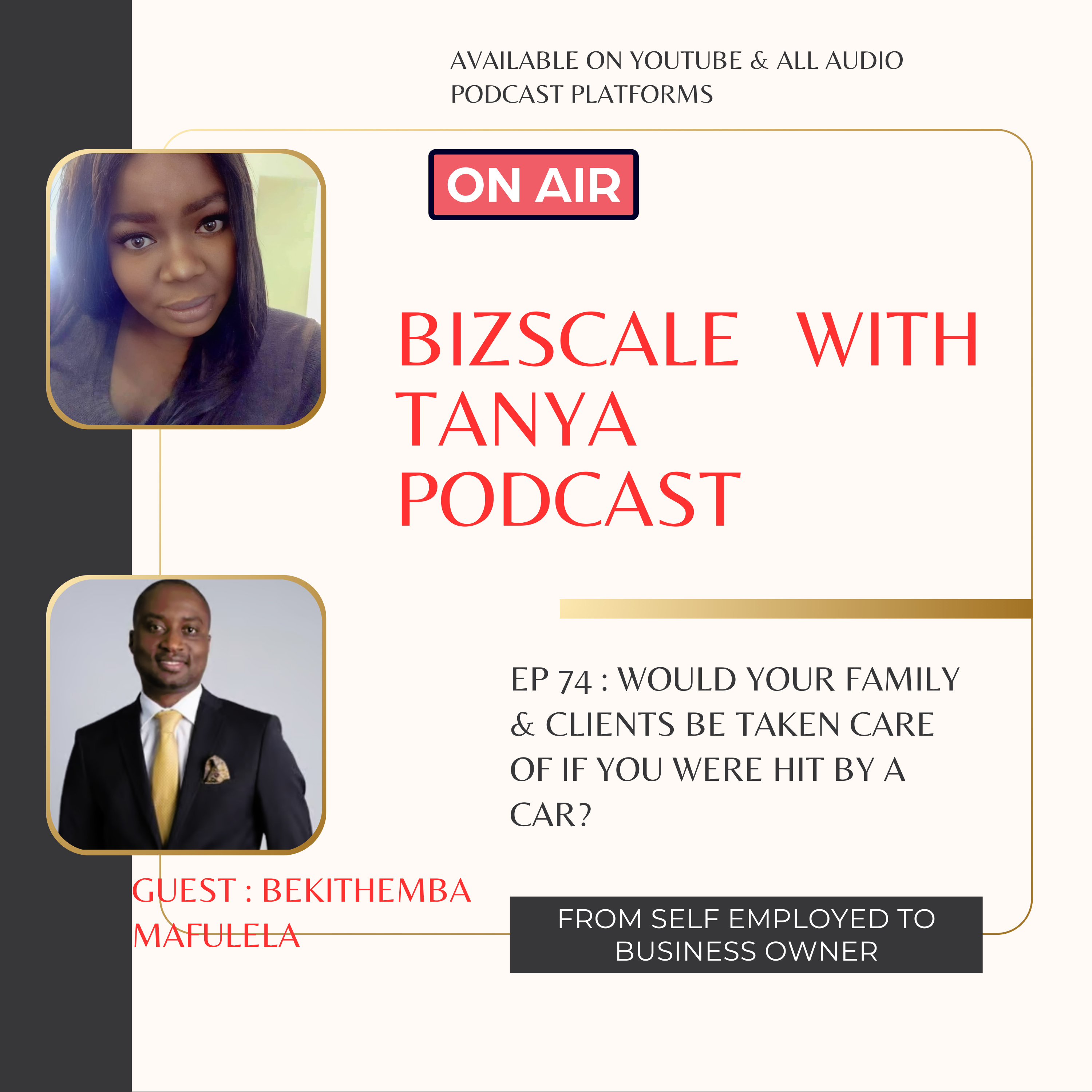 #74 Self Employed To Business Owner and the importance of Exit & Succession Planning for the Business : Would your family & clients be taken care of if you were hit by a car? episode artwork
