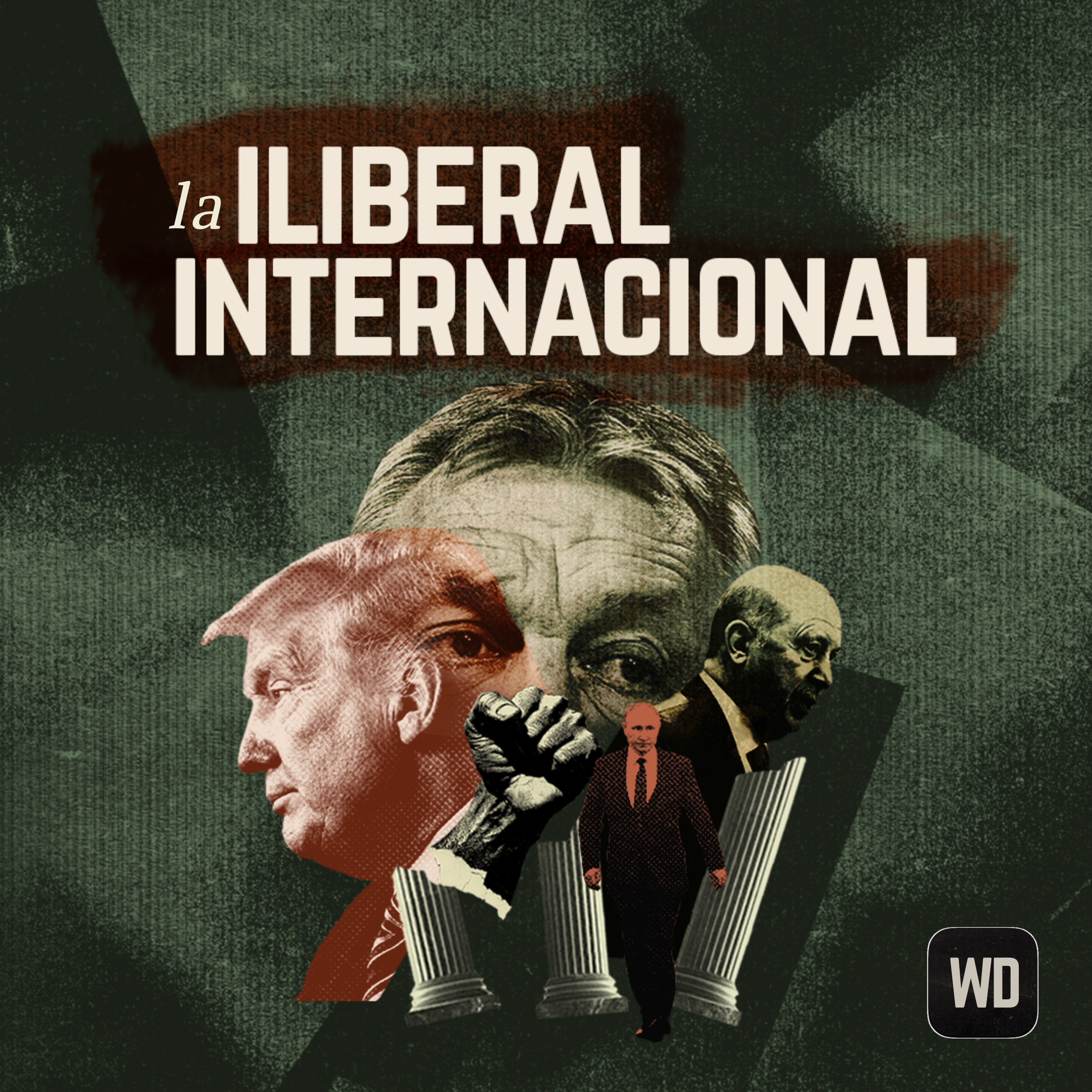 La iliberal Internacional: El autoritarismo del siglo XXI episode artwork