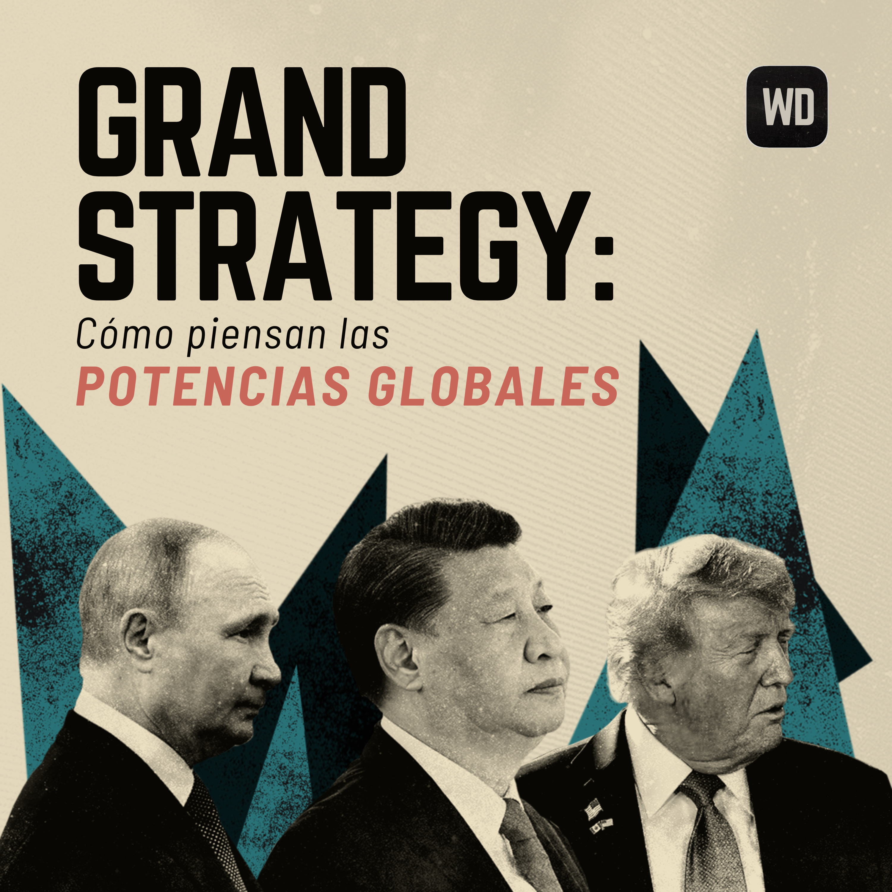 Grand Strategy: ¿Cómo piensan las potencias globales? episode artwork