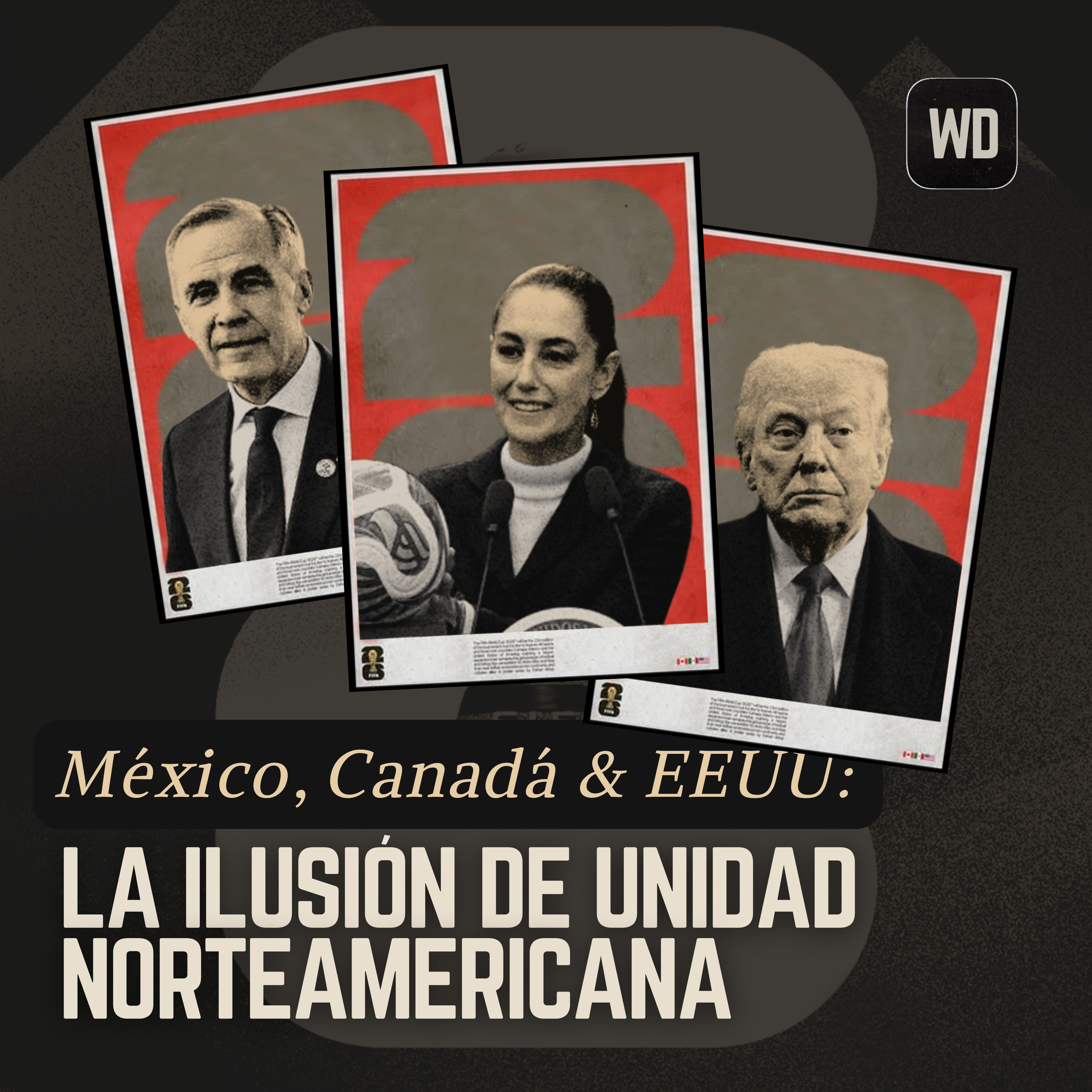México, Canadá & EEUU: La ilusión de unidad Norteamericana