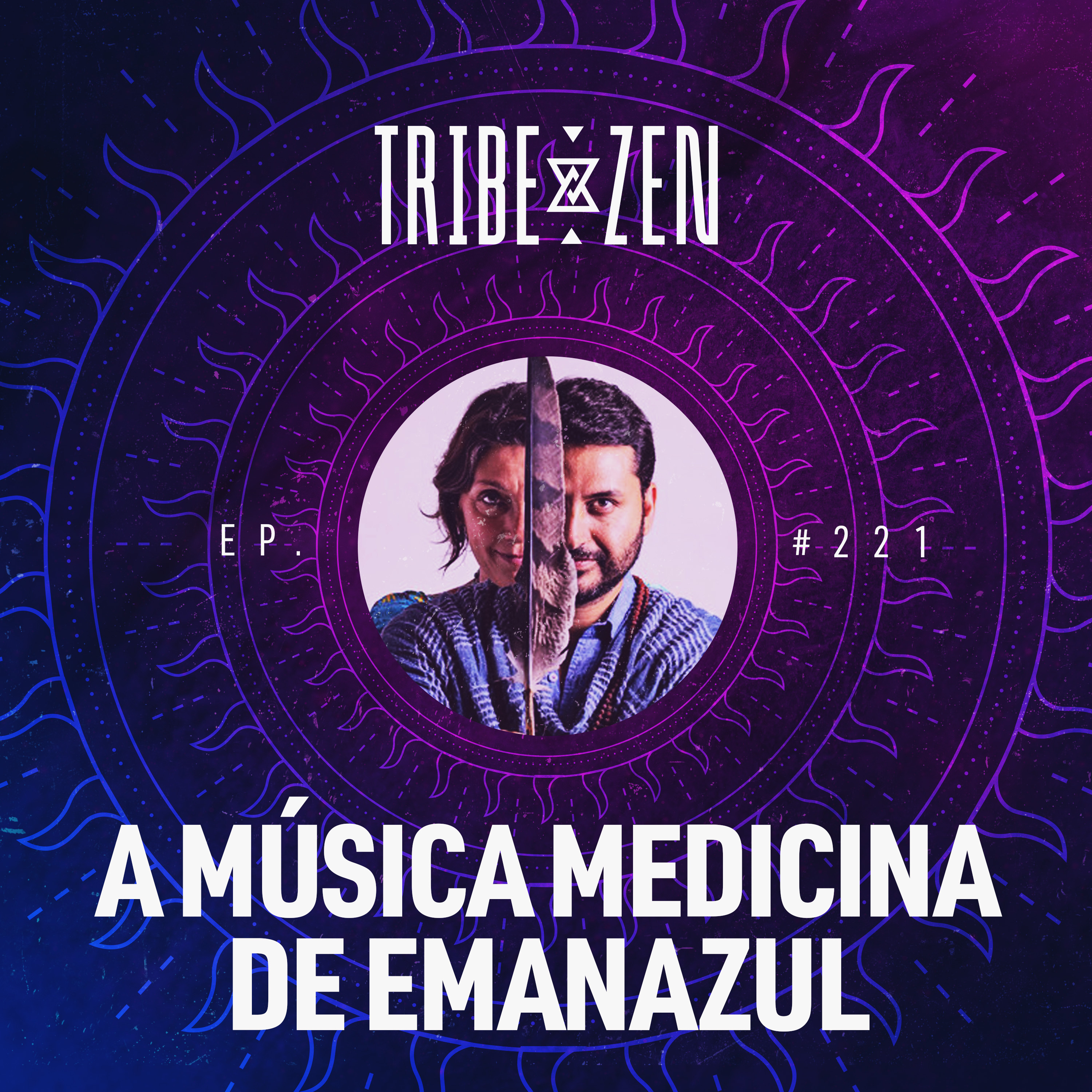 #221 - A música medicina de Emanazul episode artwork