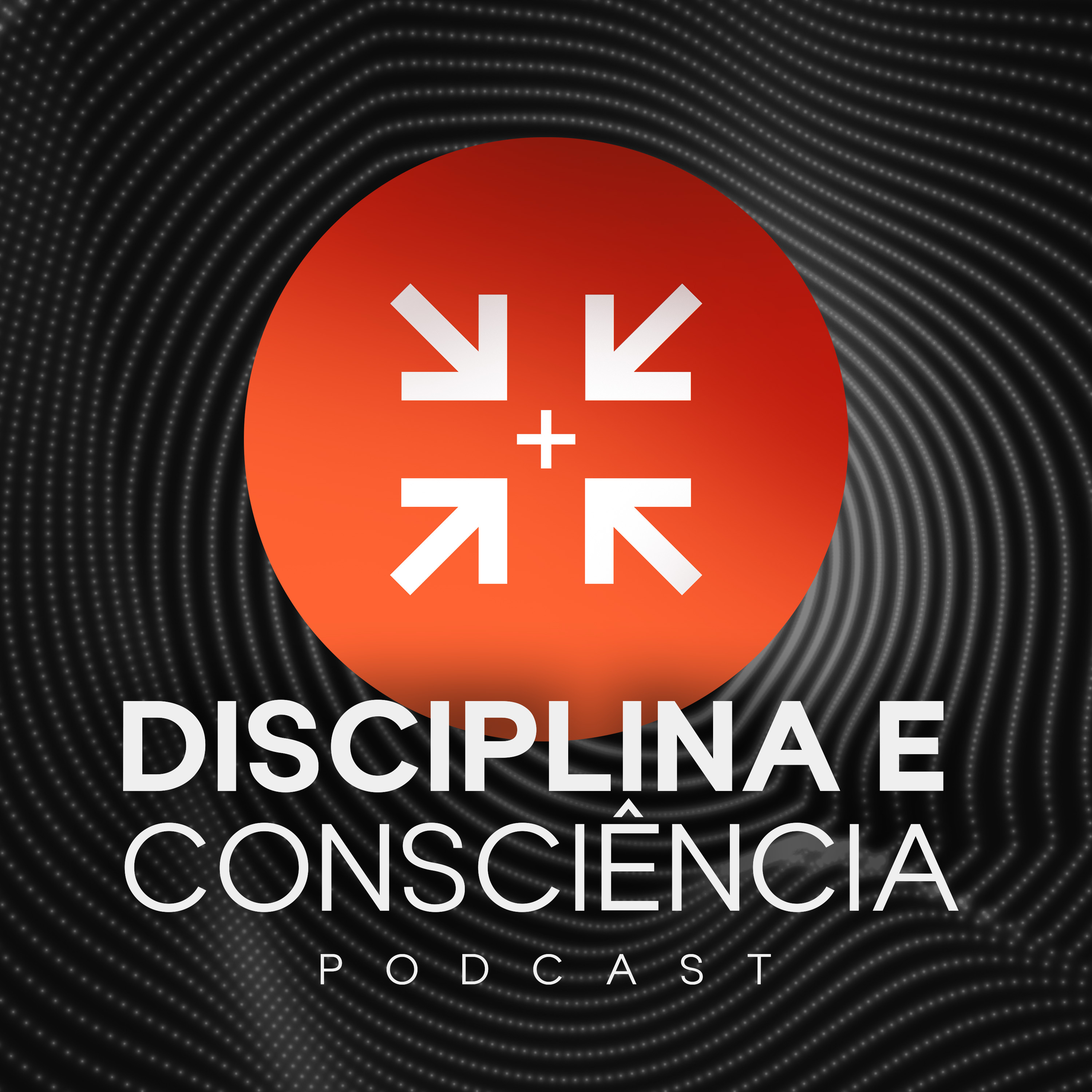 Como ter consistência | Disciplina e Consciência #014 episode artwork