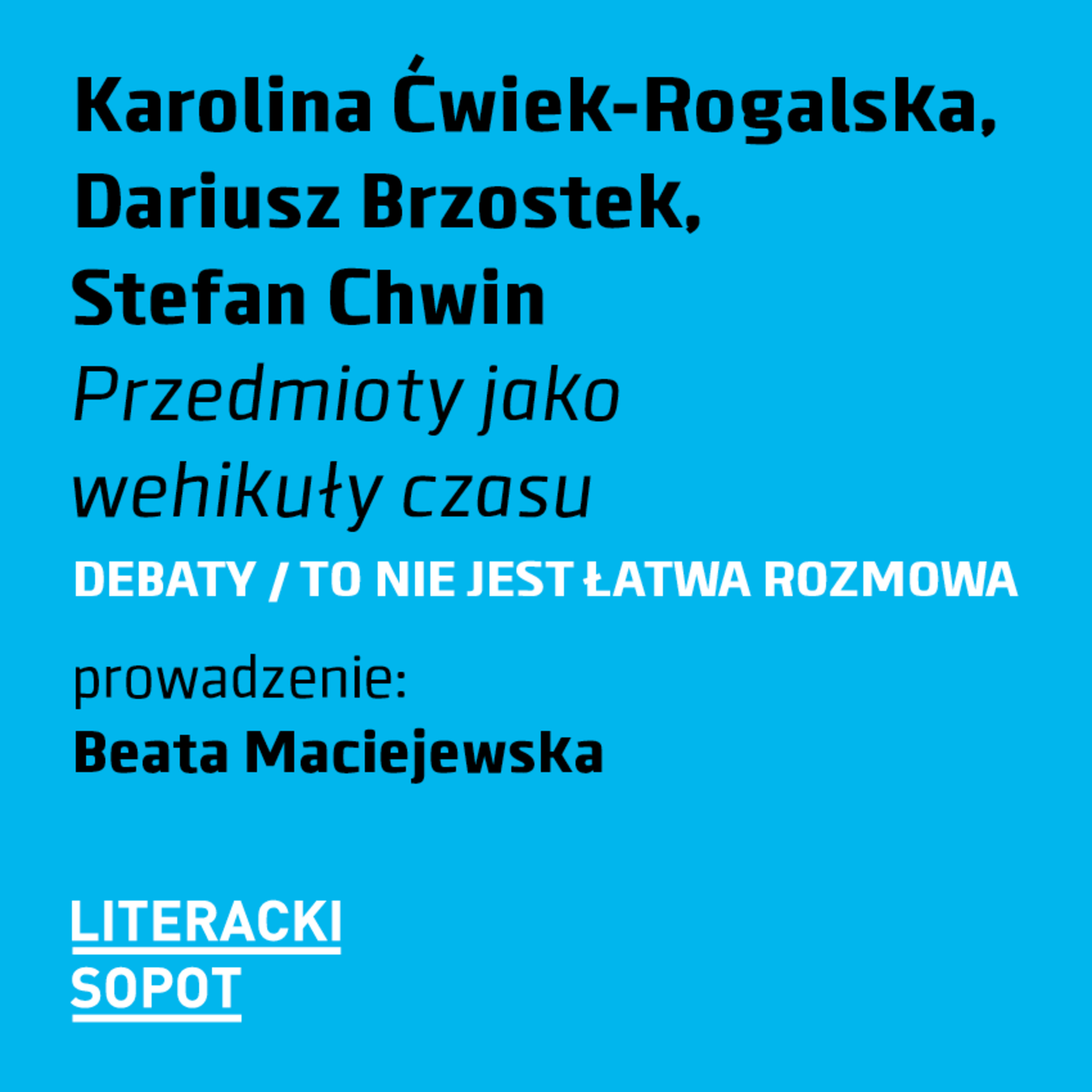 LS2023 | Karolina Ćwiek-Rogalska, Dariusz Brzostek, Stefan Chwin episode artwork