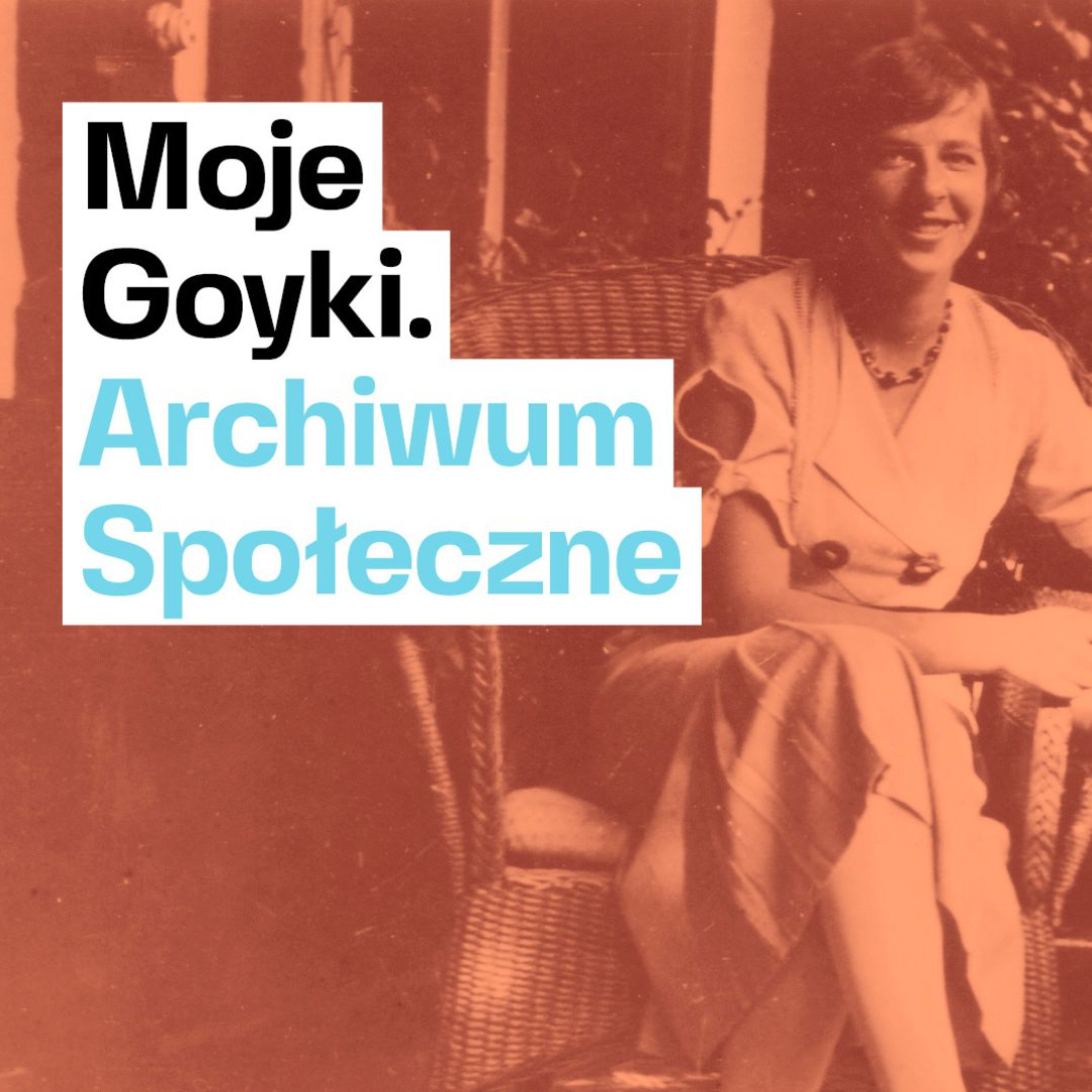 Moje Goyki. Archiwum Społeczne. Anna Rusin episode artwork