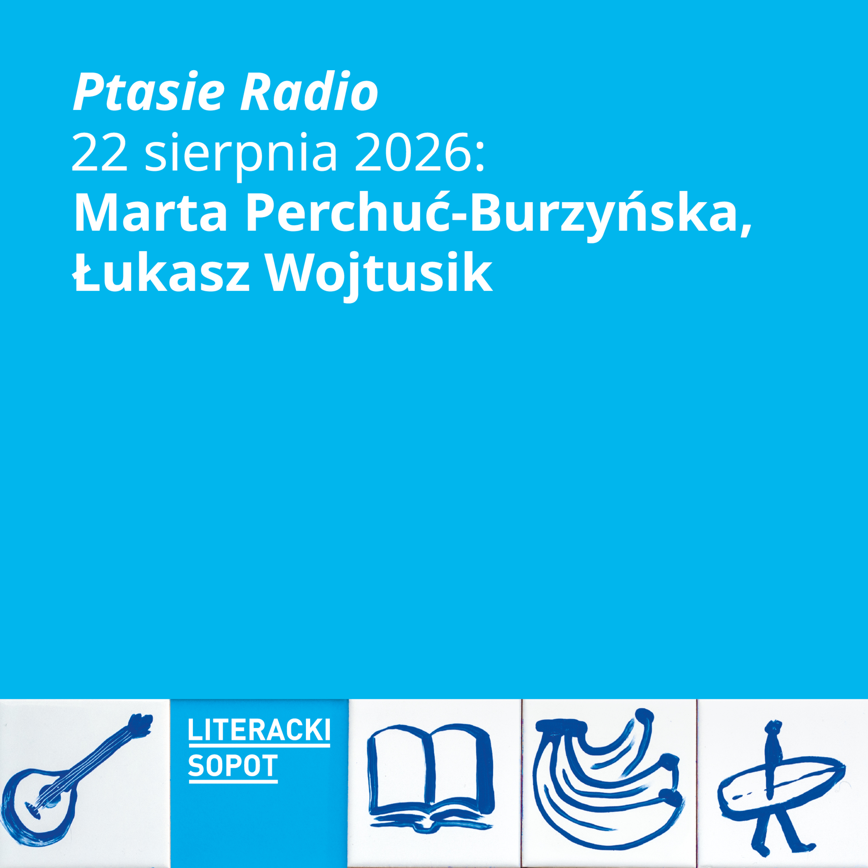 LS2026 | Ptasie Radio | Marta Perchuć-Burzyńska, Łukasz Wojtusik episode artwork