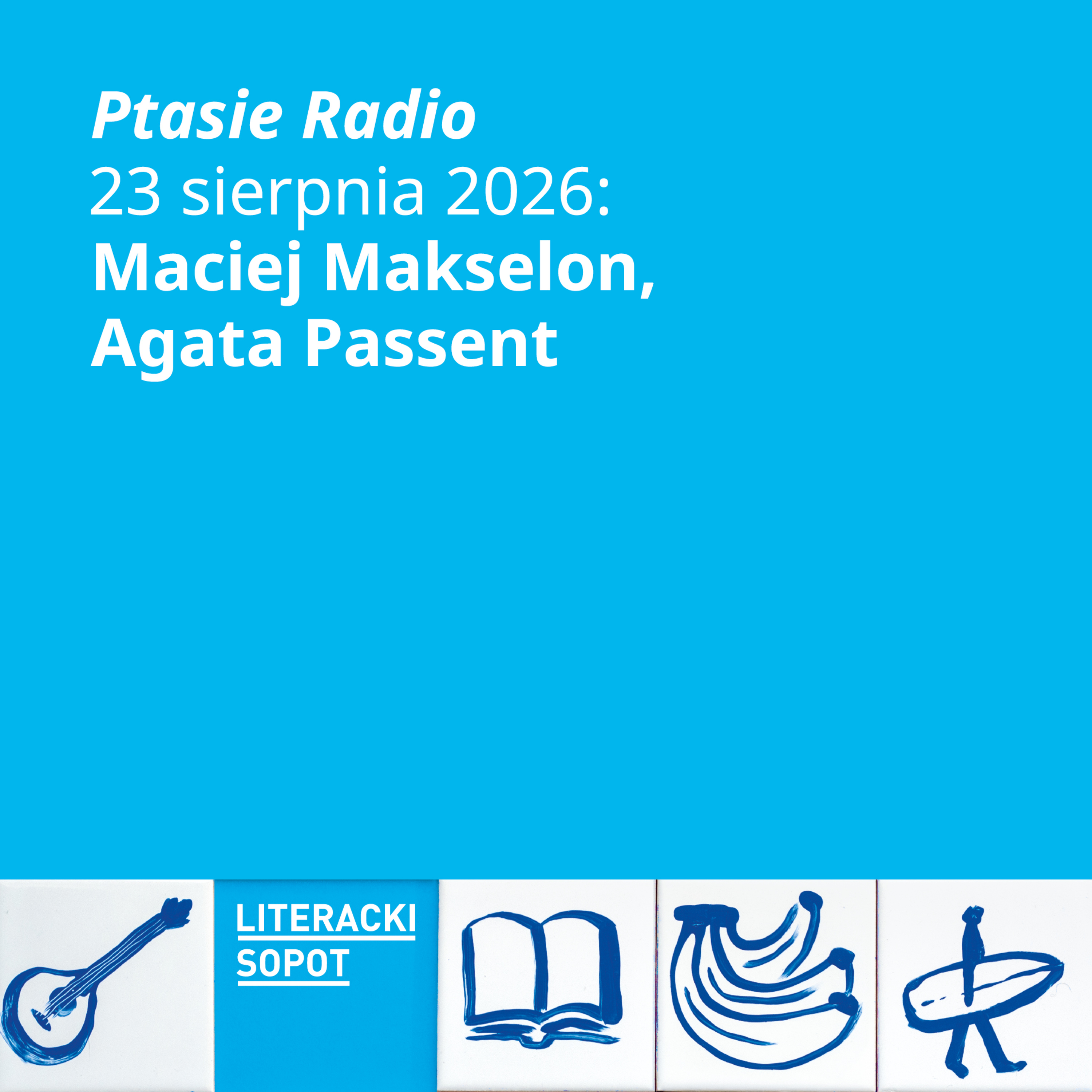 LS2026 | Ptasie Radio | Maciej Makselon, Agata Passent episode artwork