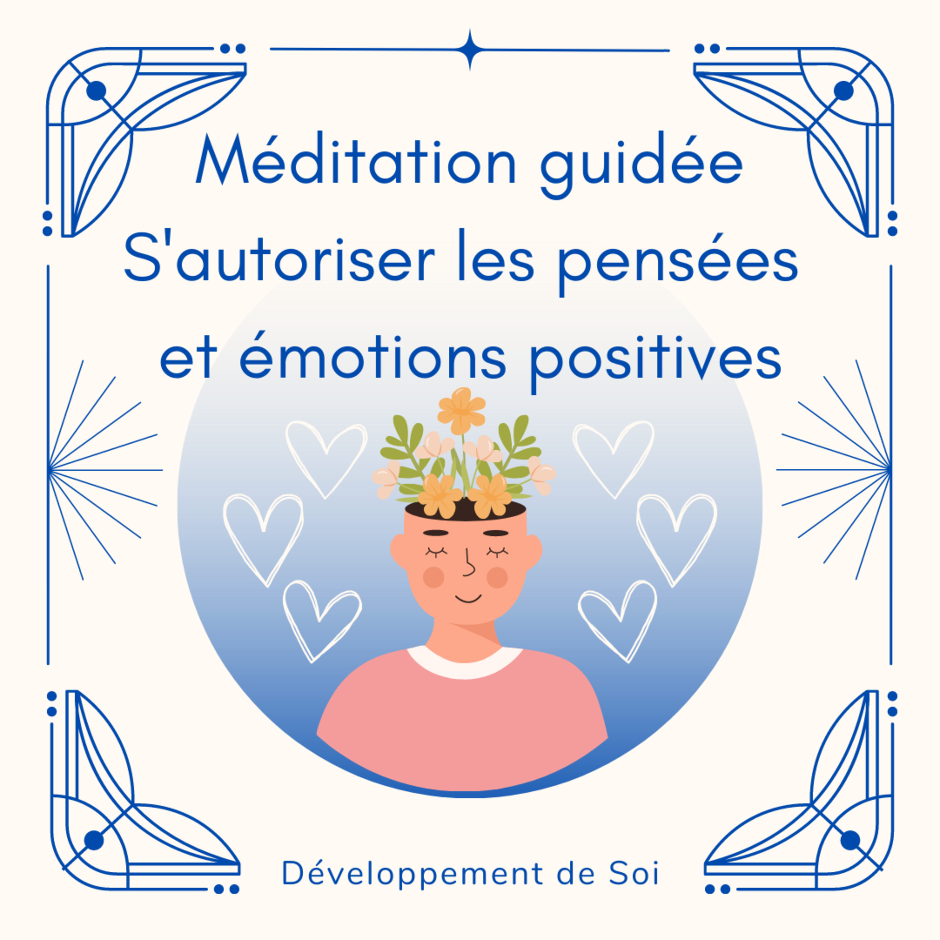 Méditation guidée : s'autoriser les pensées et émotions positives  episode artwork