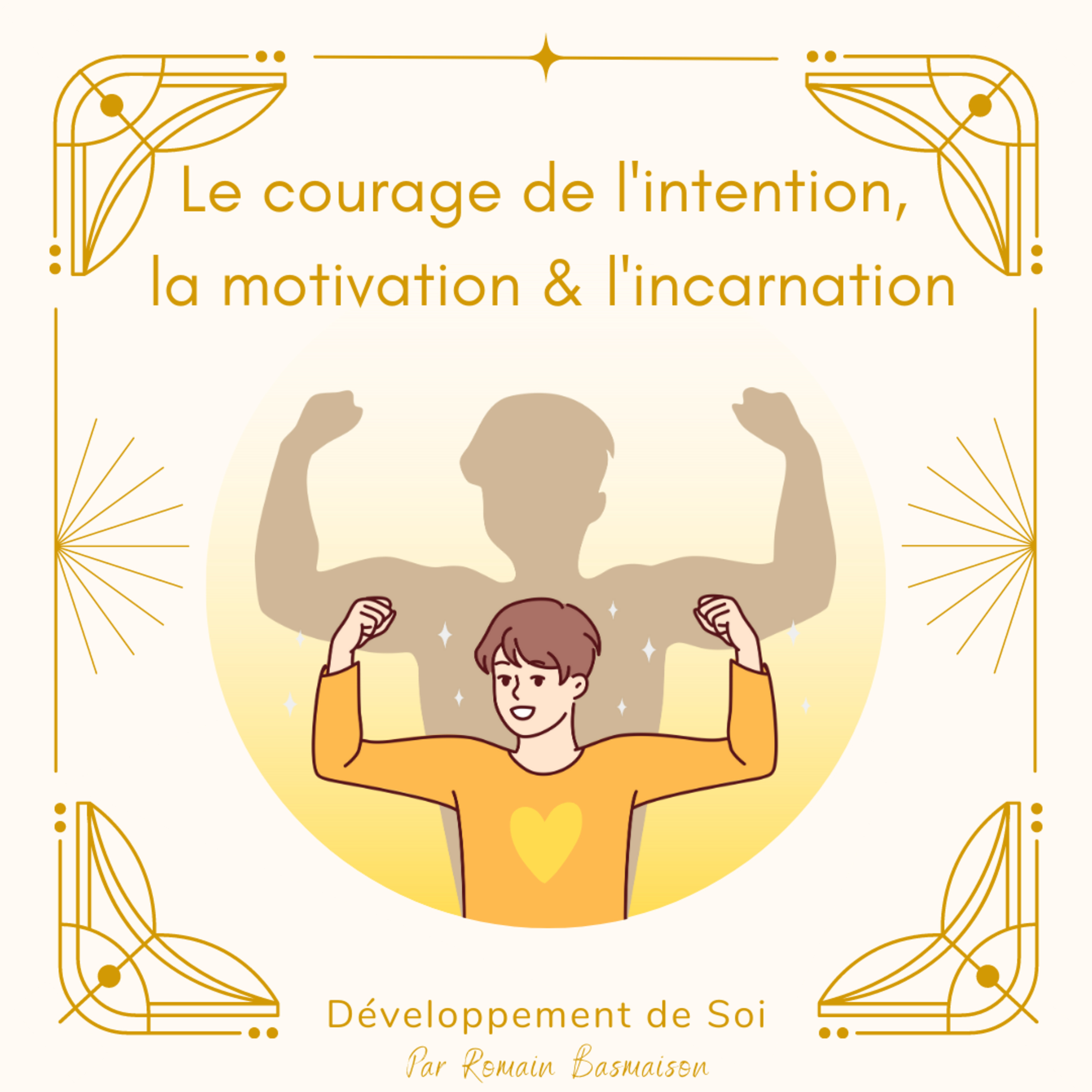 Le courage de l'intention, la motivation et l'incarnation episode artwork