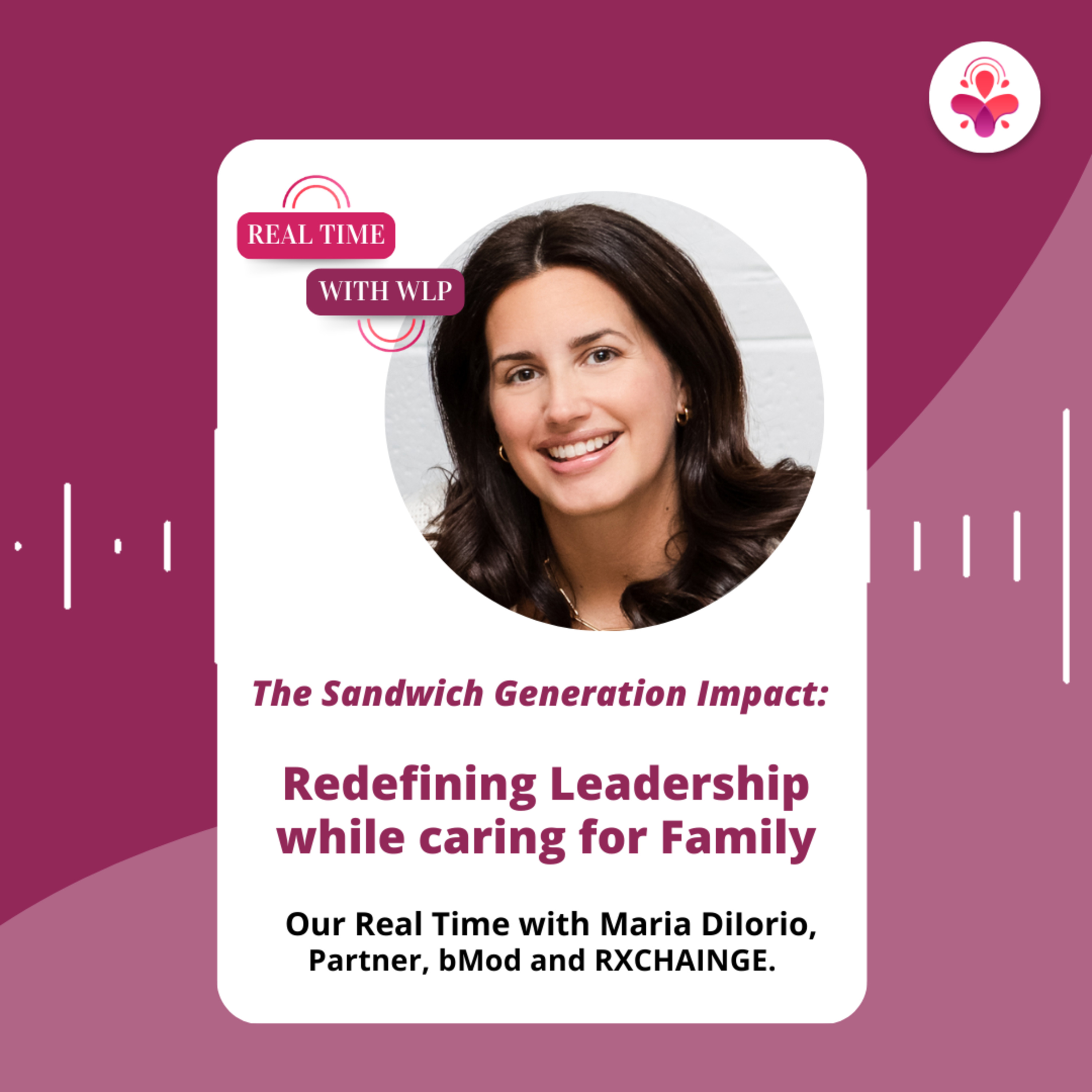 Episode 52: The Sandwich Generation Impact: Redefining Leadership while Caring for Family episode artwork