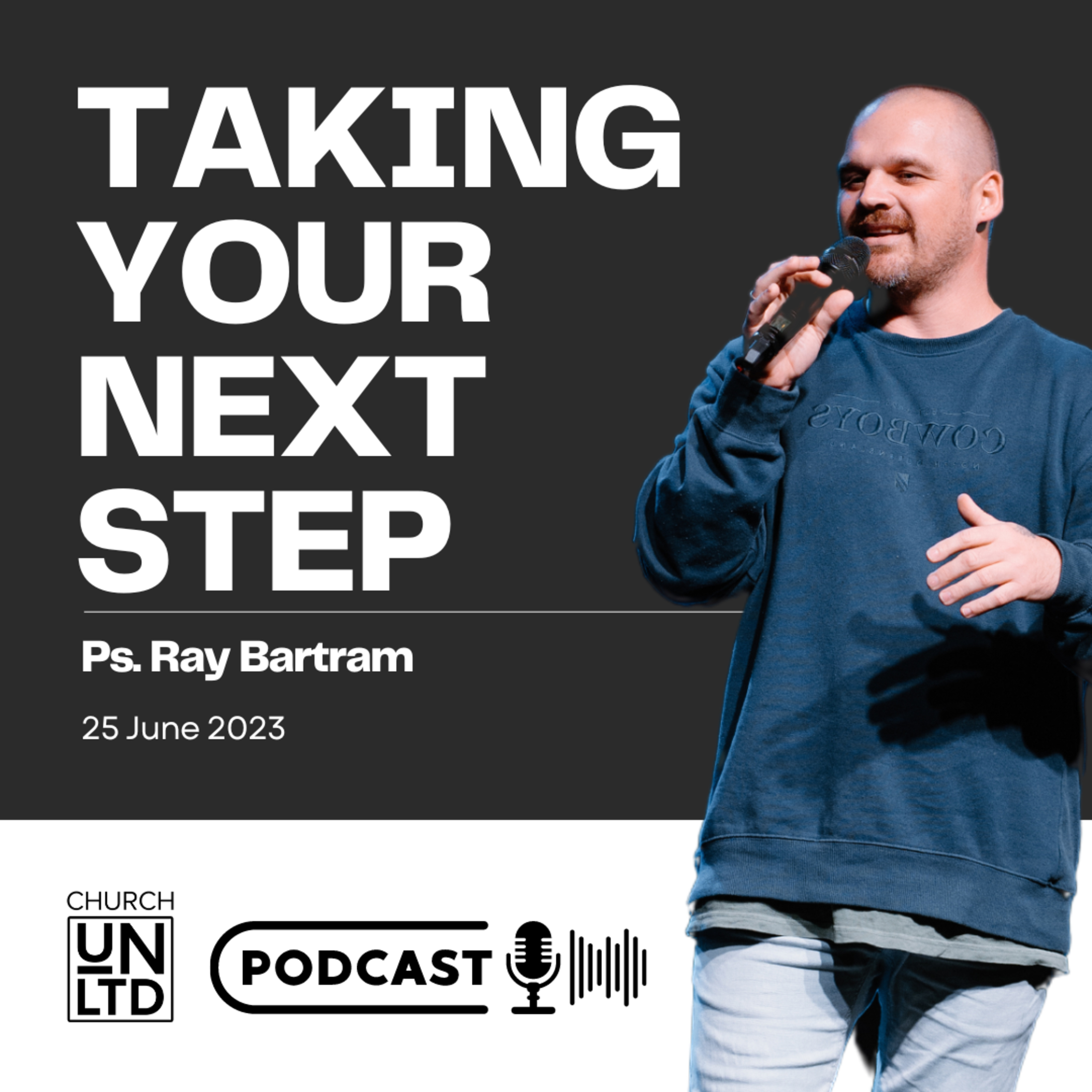 Taking Your Next Step with Ps. Ray Bartram | 25 June 2023 | PM