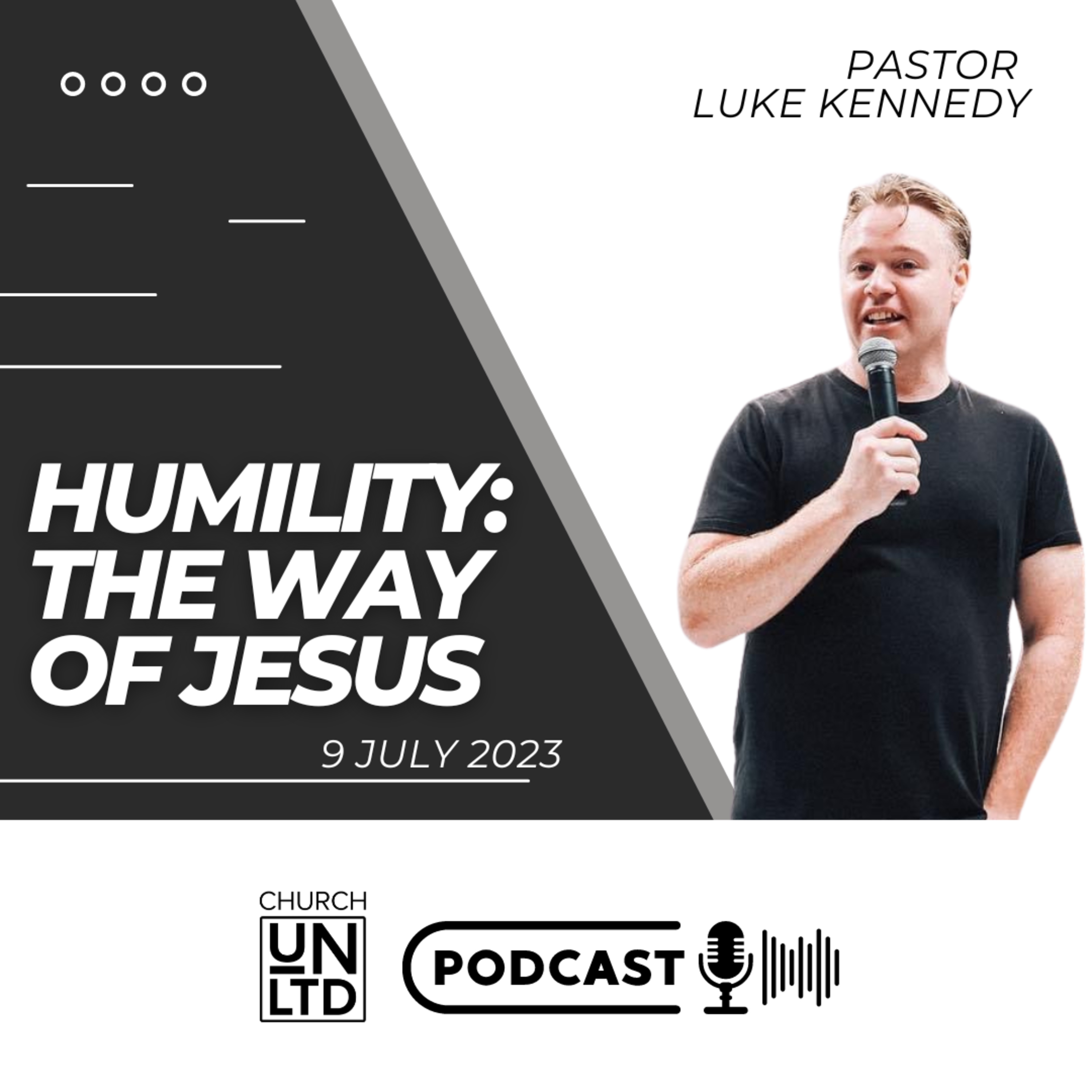 Humility: The Way of Jesus with Ps. Luke Kennedy | 9 July 2023 AM episode artwork