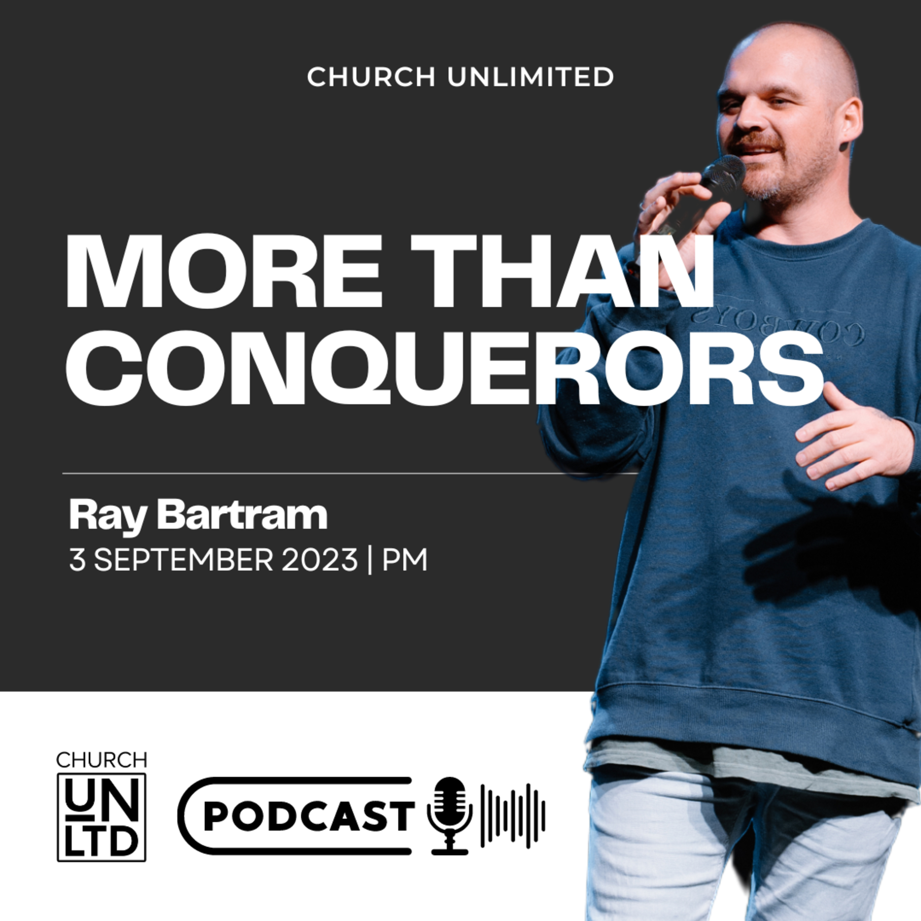 More Than Conquerors with Ps. Ray Bartram | 3 September 2023 | PM episode artwork