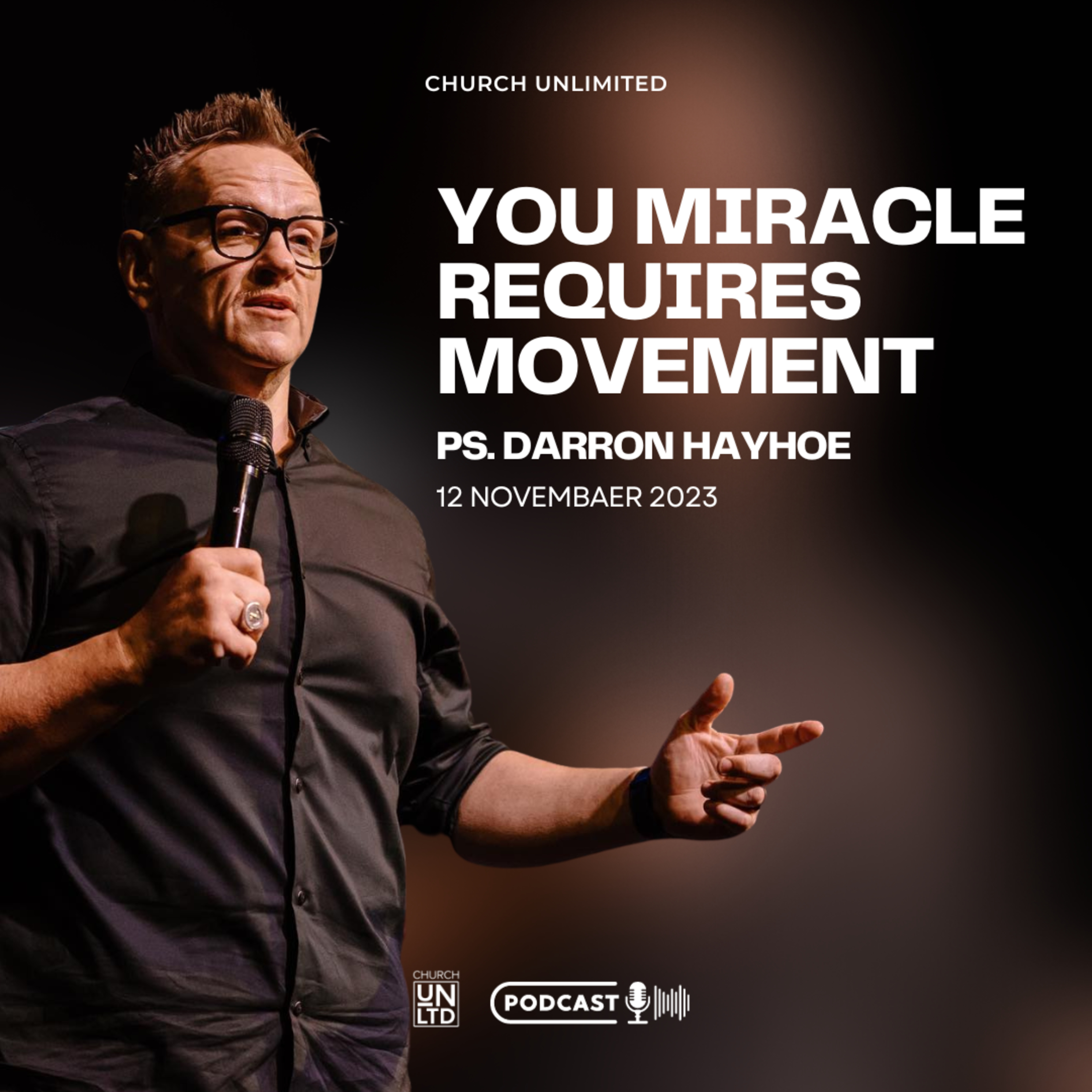 Your Miracle Requires Movement with Ps. Darron Hayhoe | 12 November 2023