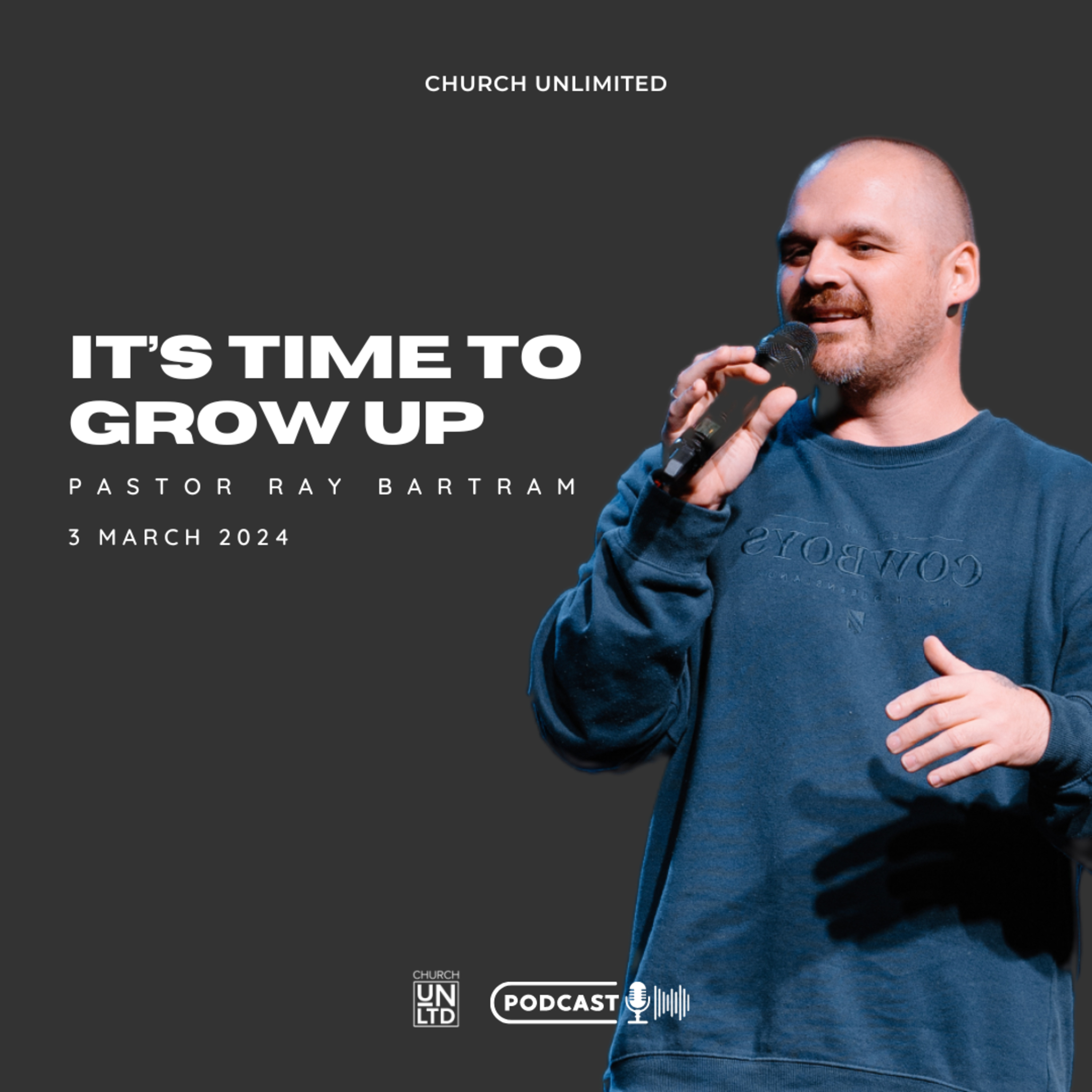 It's Time To Grow Up with Ps. Ray Bartram | 03 03 2024 | PM