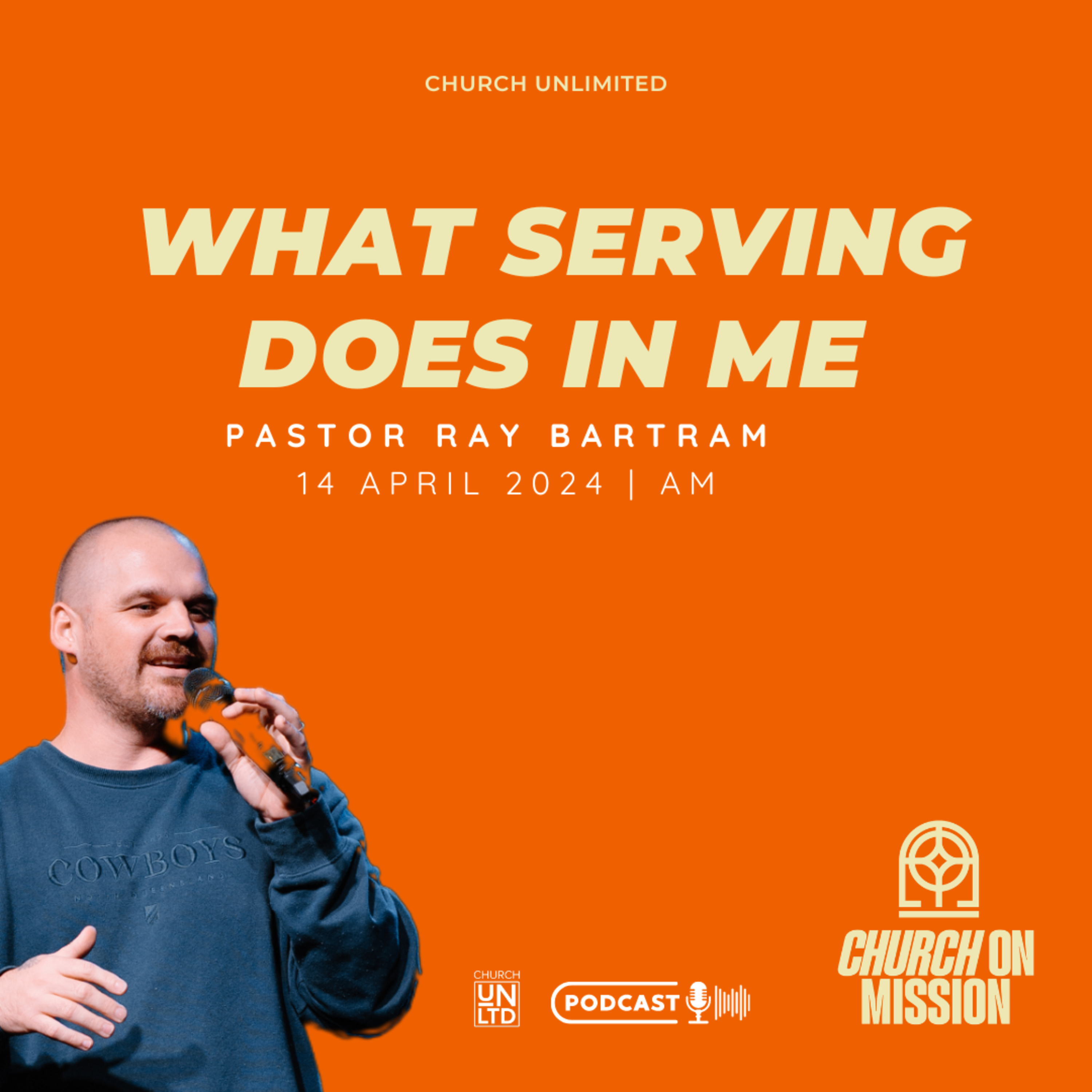 What Serving Does In Me with Ps. Ray Bartram | 14 4 2024 | AM episode artwork