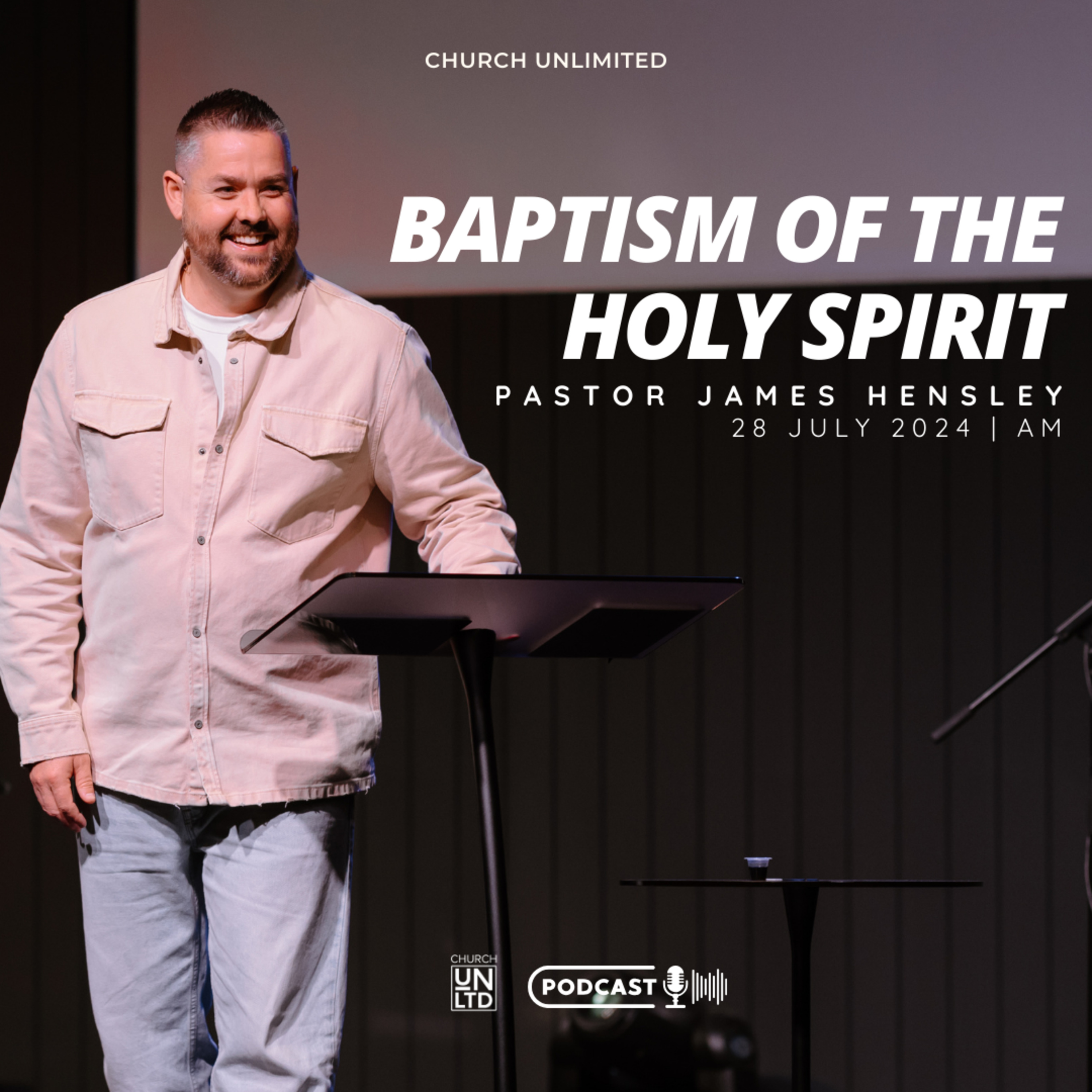 Baptism of the Holy Spirit with Ps. James Hensley | 28 7 2024 | AM episode artwork