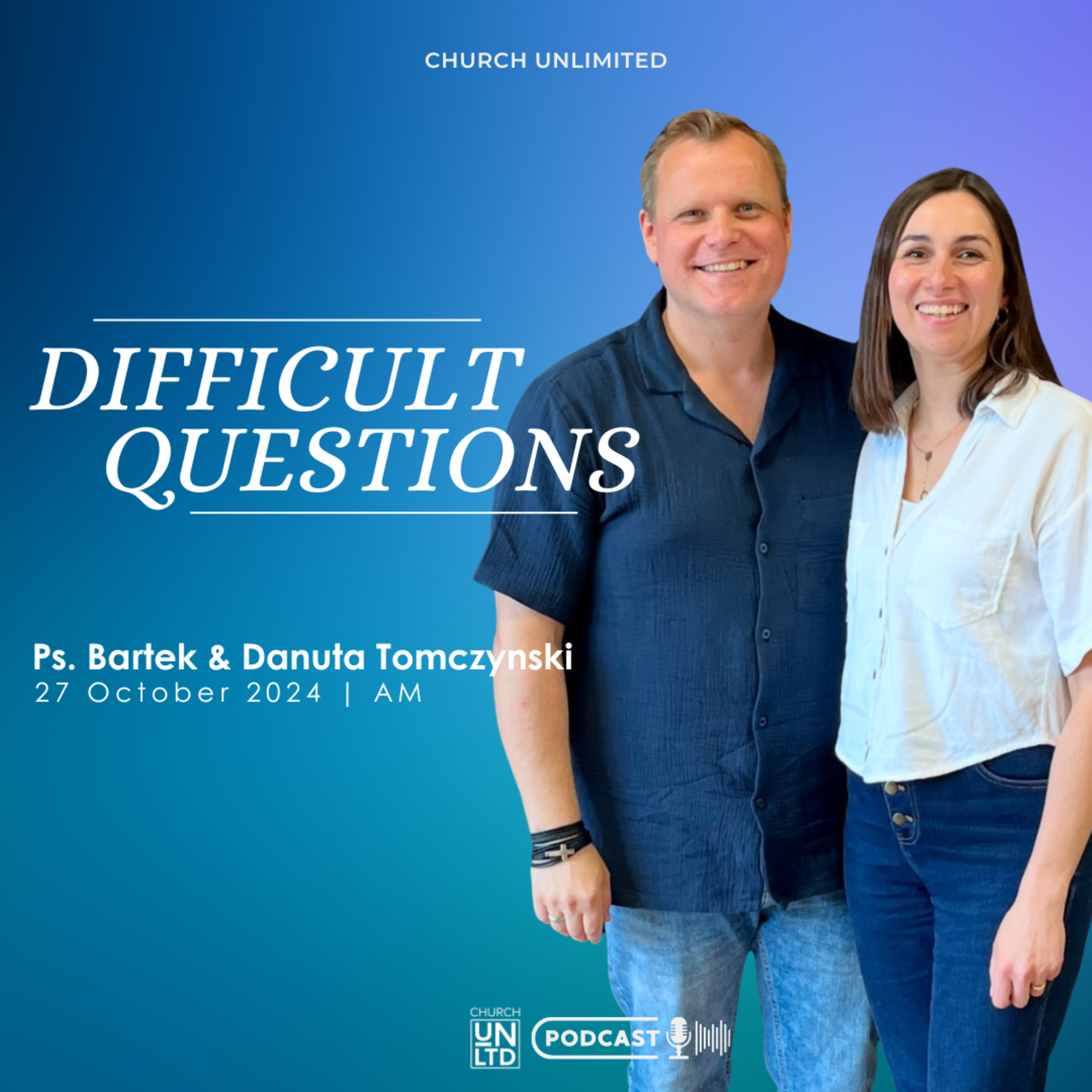 Difficult Questions with Ps. Bartek and Danuta Tomczynski | 27 10 2024 | AM episode artwork