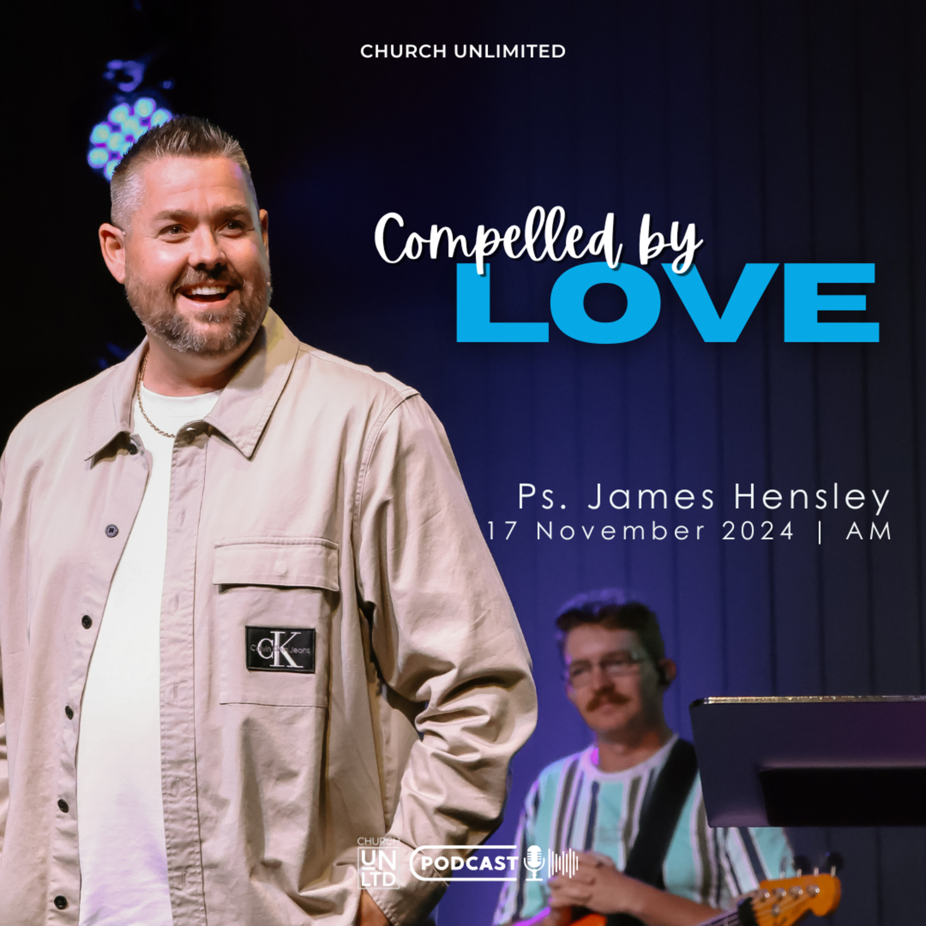Compelled by Love with Ps. James Hensley | 17 11 2024 | AM episode artwork