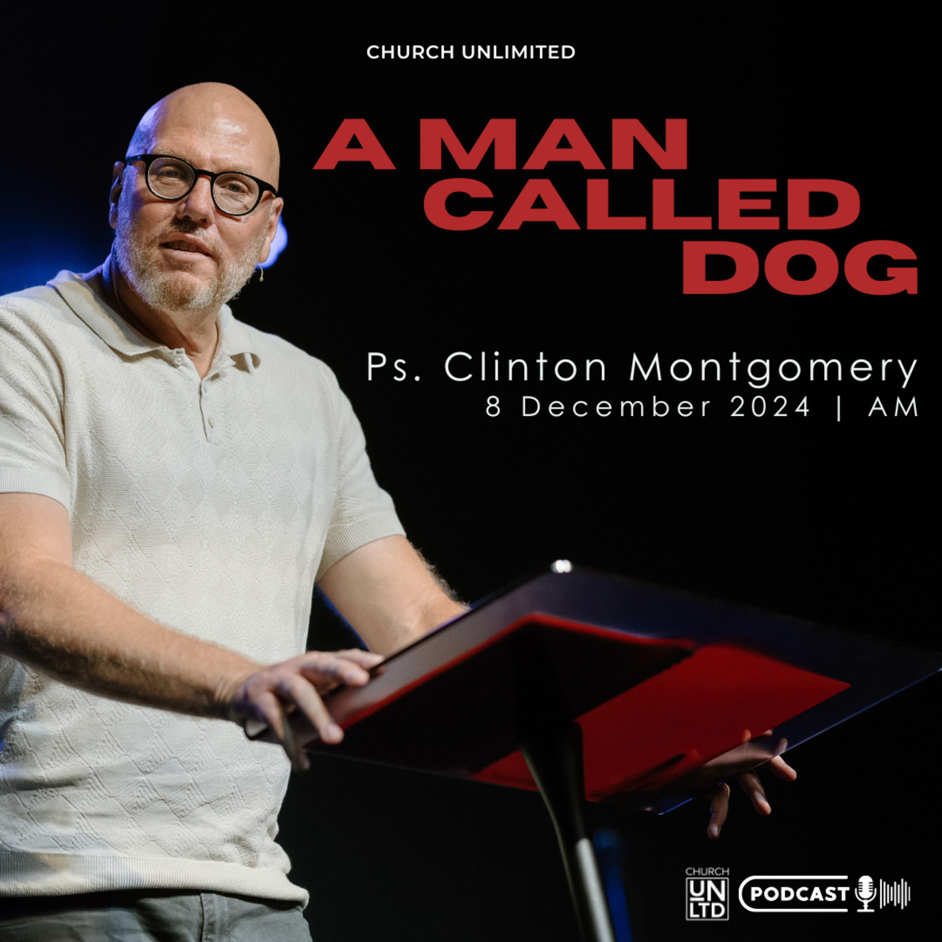 A Man Called Dog with Ps. Clinton Montgomery | 8 12 2024 | AM episode artwork
