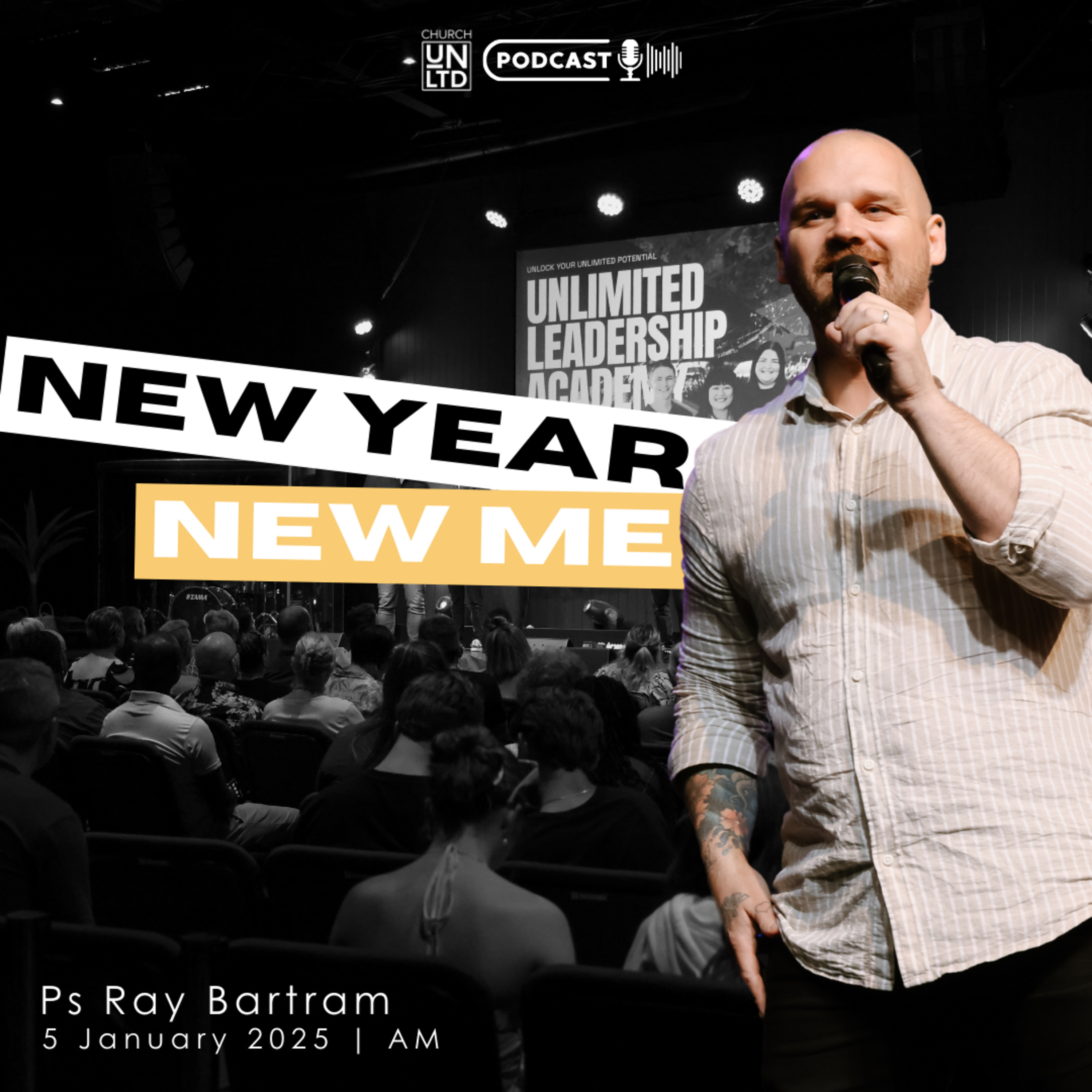 New Year, New Me with Ps. Ray Bartram | 5 1 2025 | AM