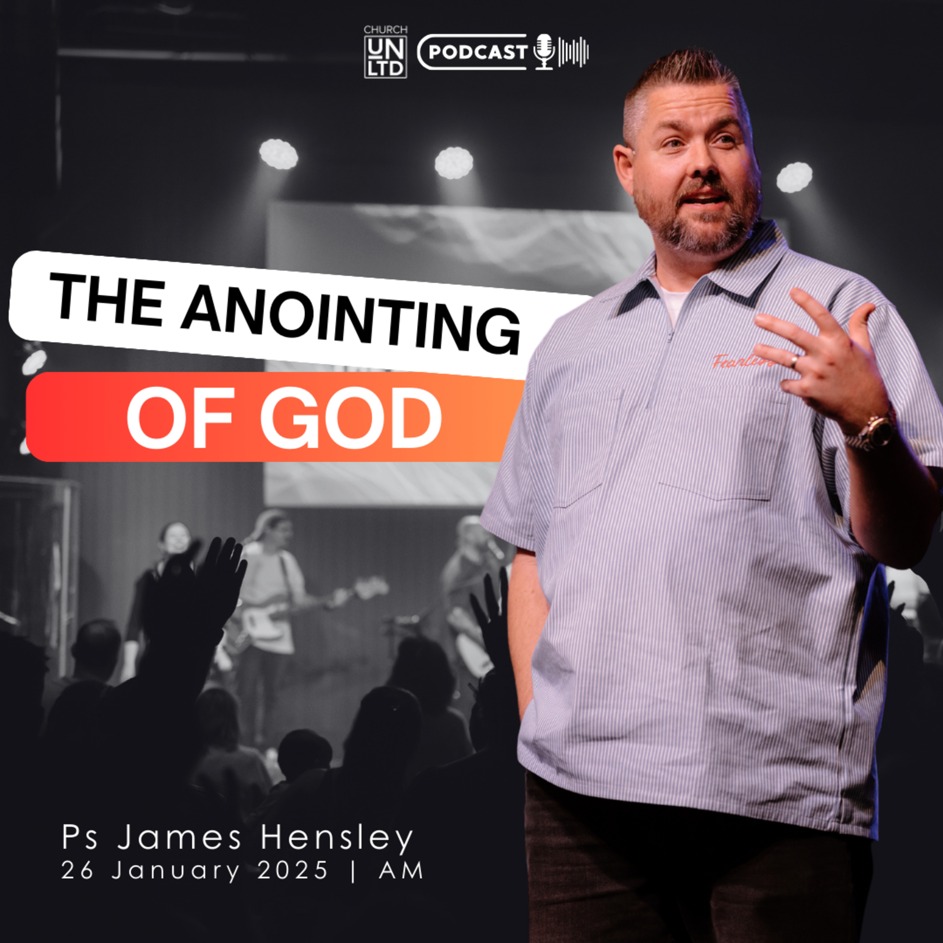The Anointing of God with Ps. James Hensley | 26 1 2025 | AM episode artwork