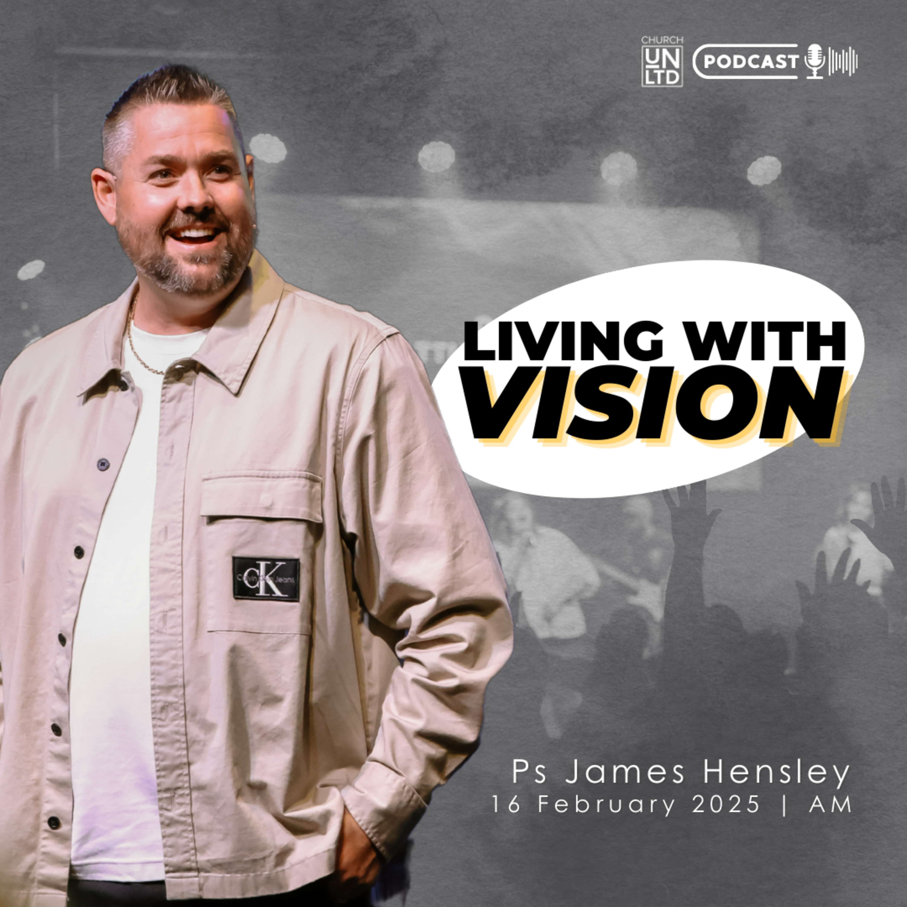 Living With Vision with Ps. James Hensley | 16 2 2025 | AM episode artwork