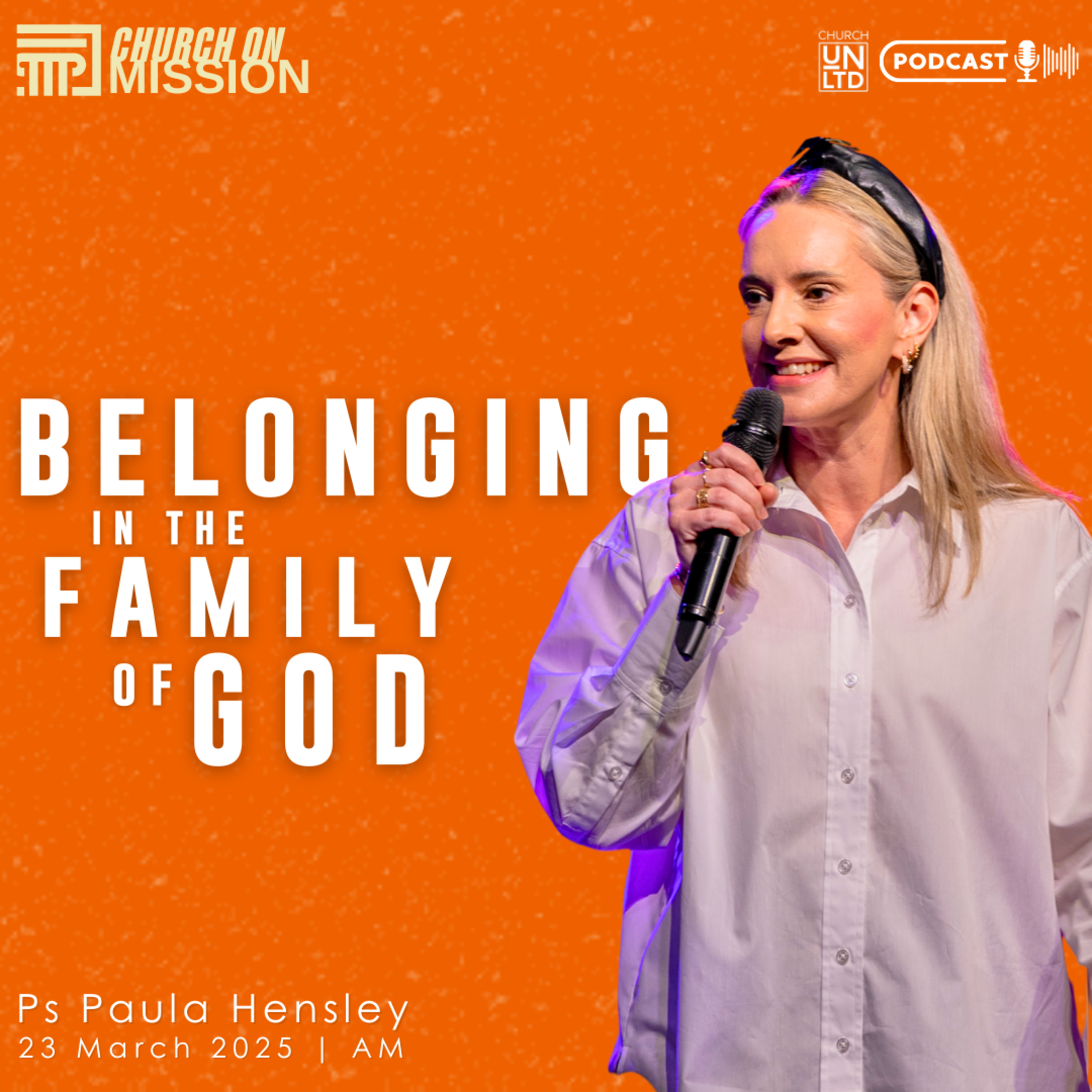 Belonging in the Family of God with Ps. Paula Hensley | 23 3 2025 | AM episode artwork