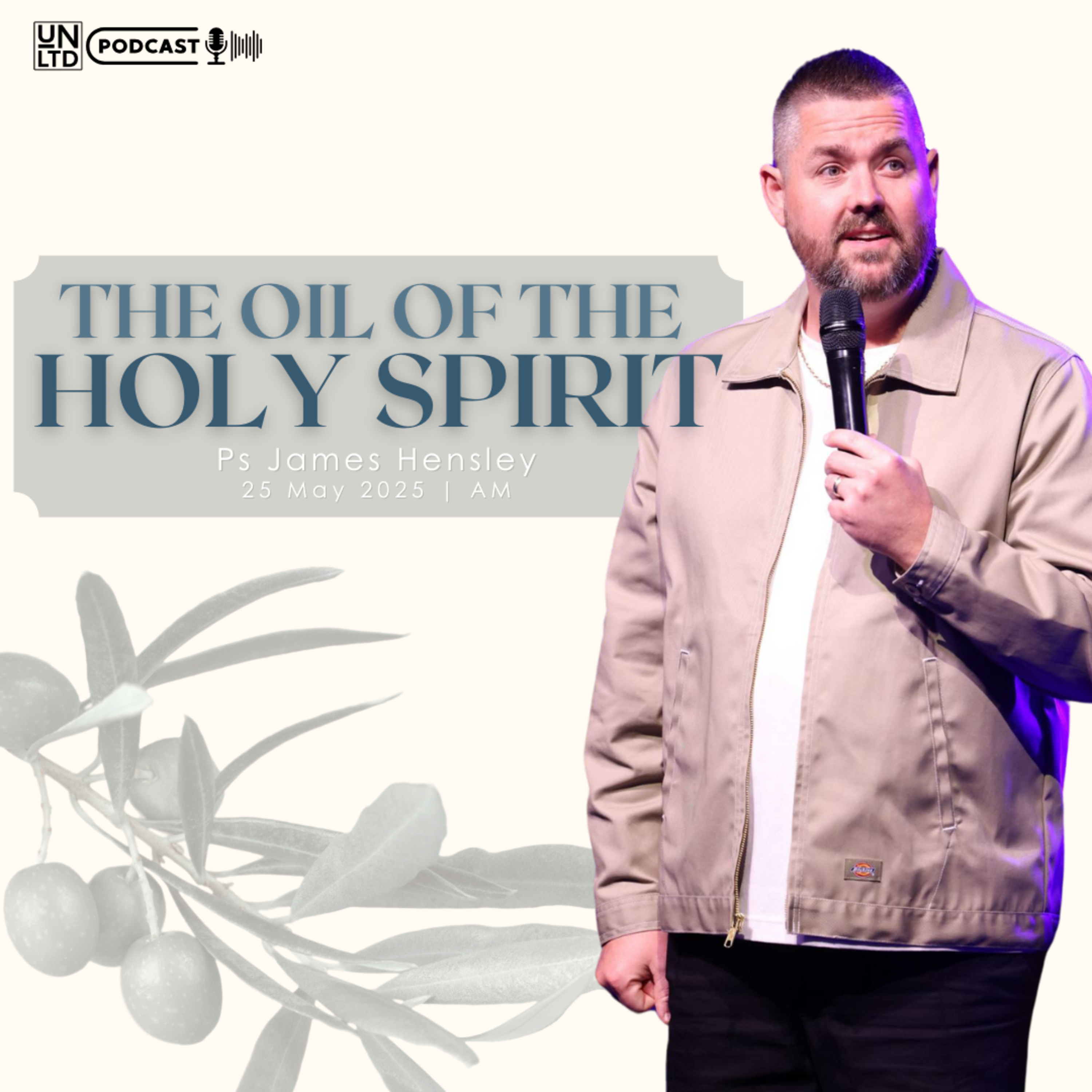 The Oil Of The Holy Spirit with Ps. James Hensley | 25 5 2025 | AM episode artwork
