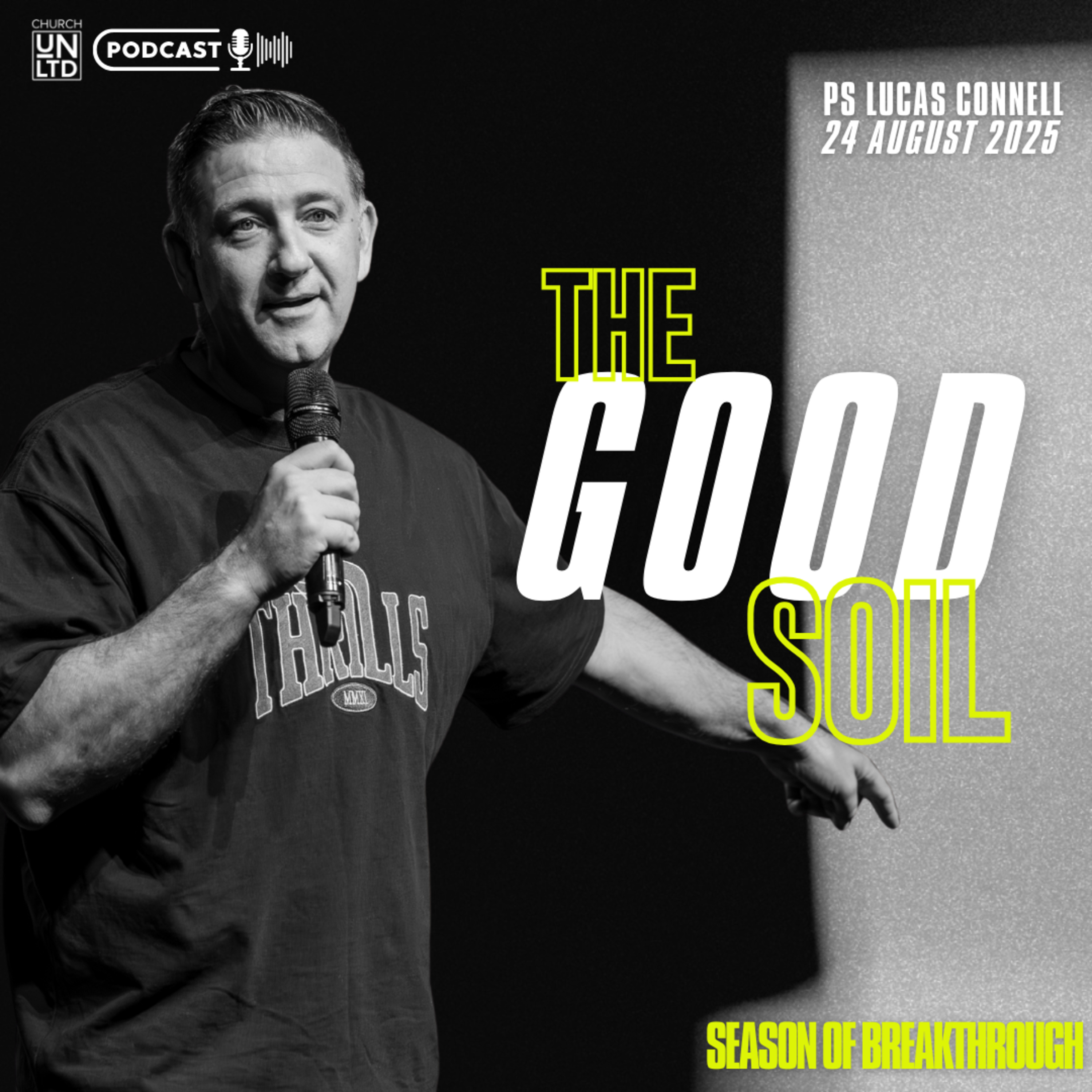 The Good Soil with Ps. Lucas Connell | 24 8 2025 | AM