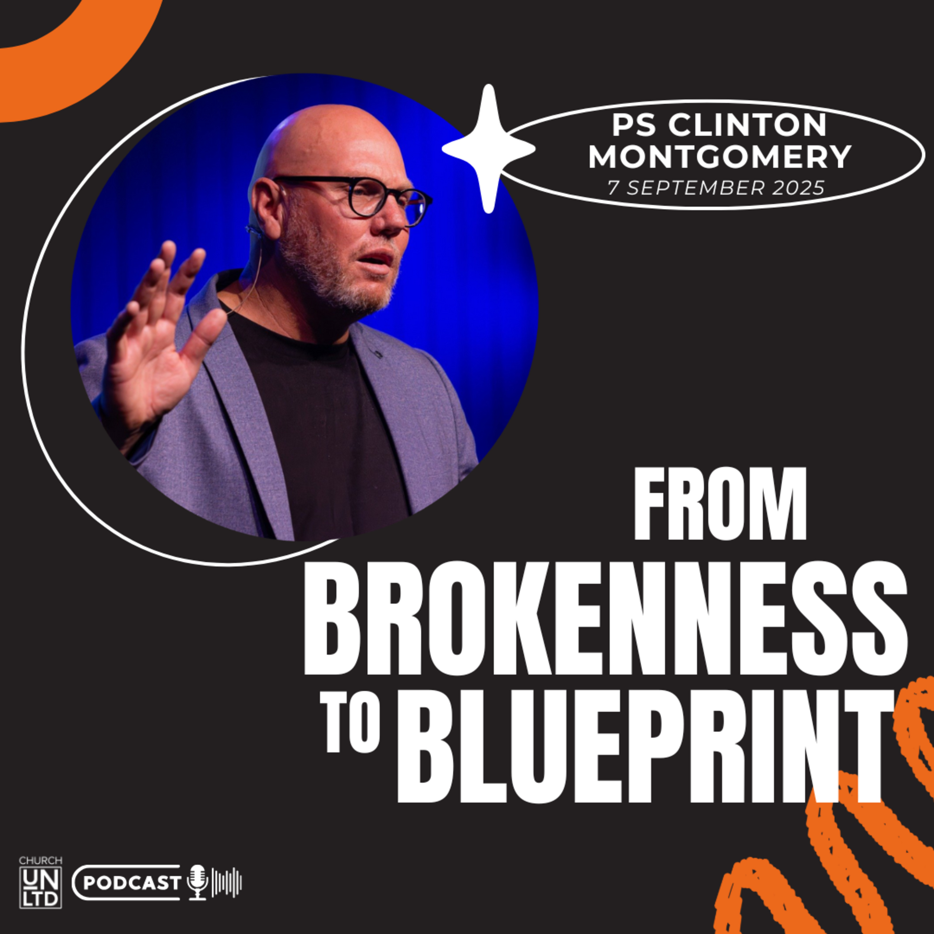 From Brokenness to Blueprint with Ps. Clinton Montgomery | 7 9 2025 | AM episode artwork