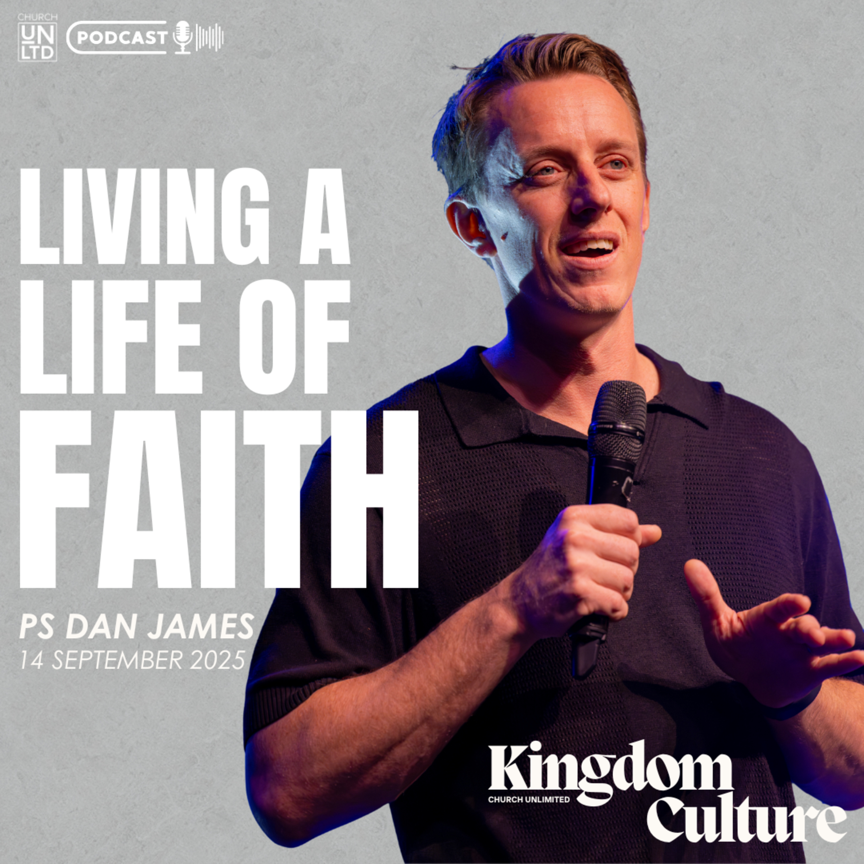 Living a Life of Faith with Ps. Dan James | 14 9 2025 | AM