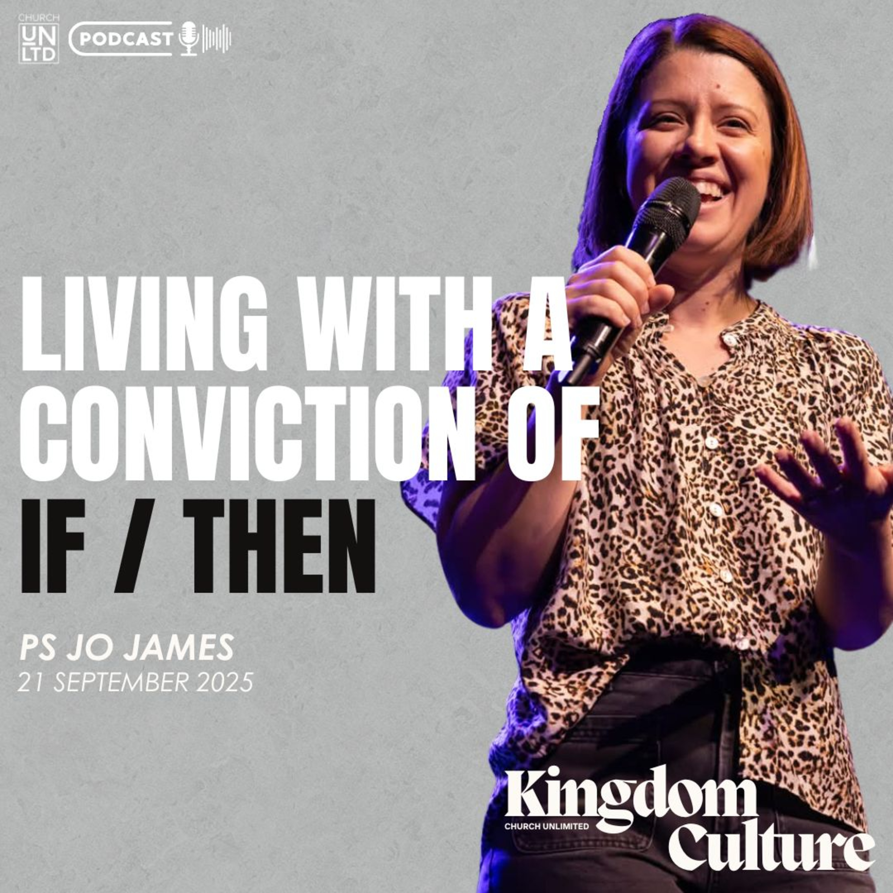 Living with a Conviction of IF/THEN with Ps Jo James | 21 9 2025 | AM episode artwork
