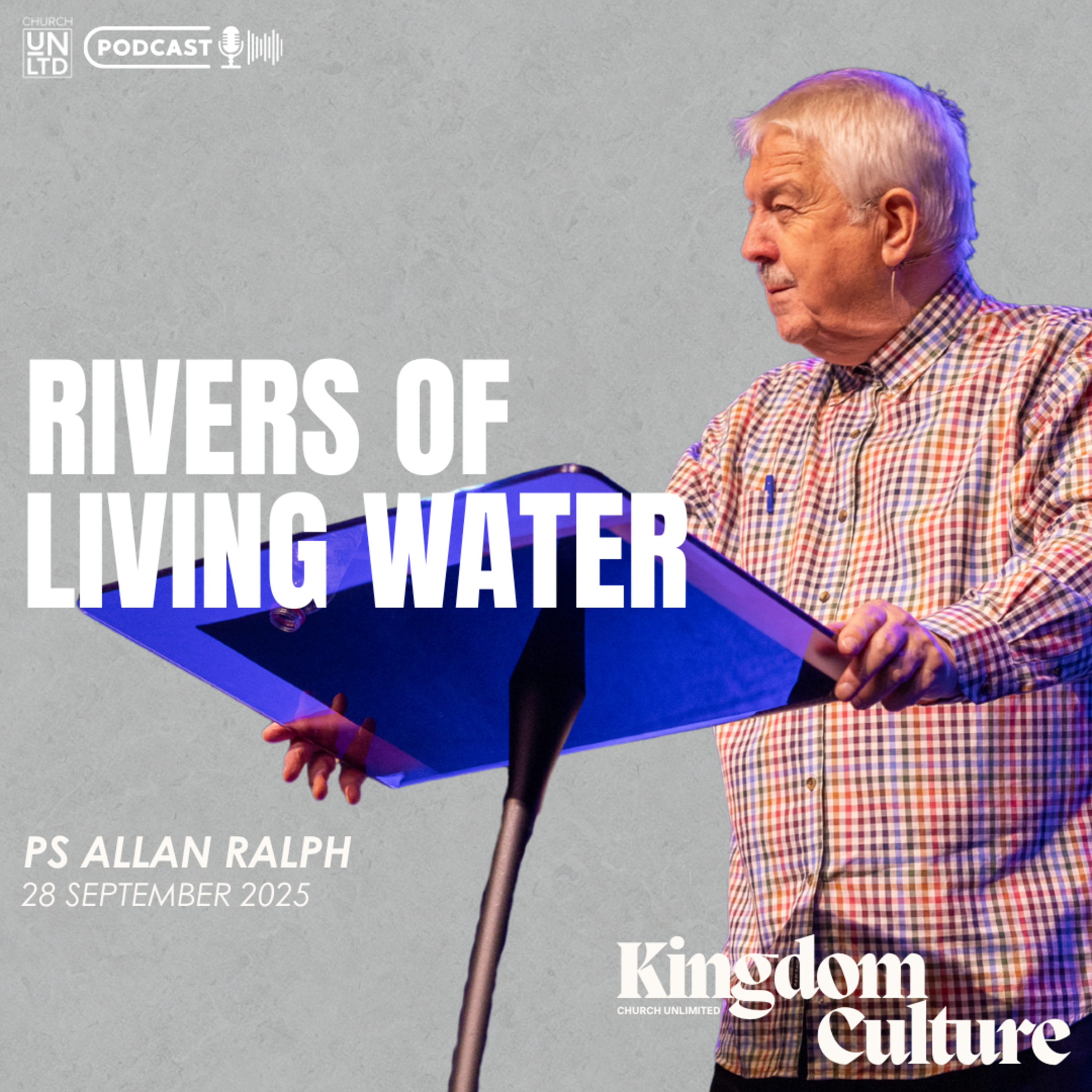 Rivers of Living Water with Ps. Allan Ralph | 28 9 2025 | AM