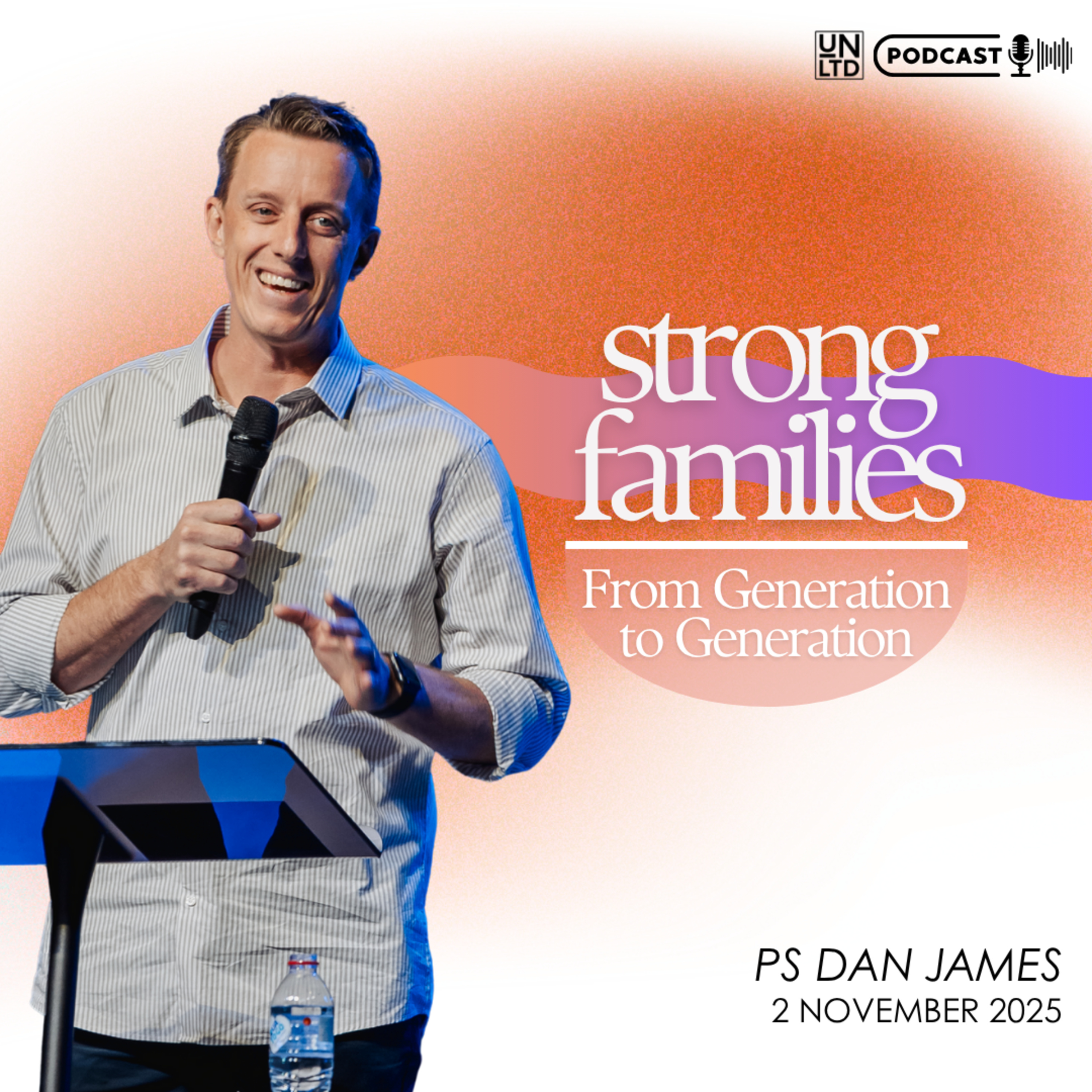 Strong Families - From Generation to Generation with Ps. Dan James | 2 11 2025 | AM episode artwork