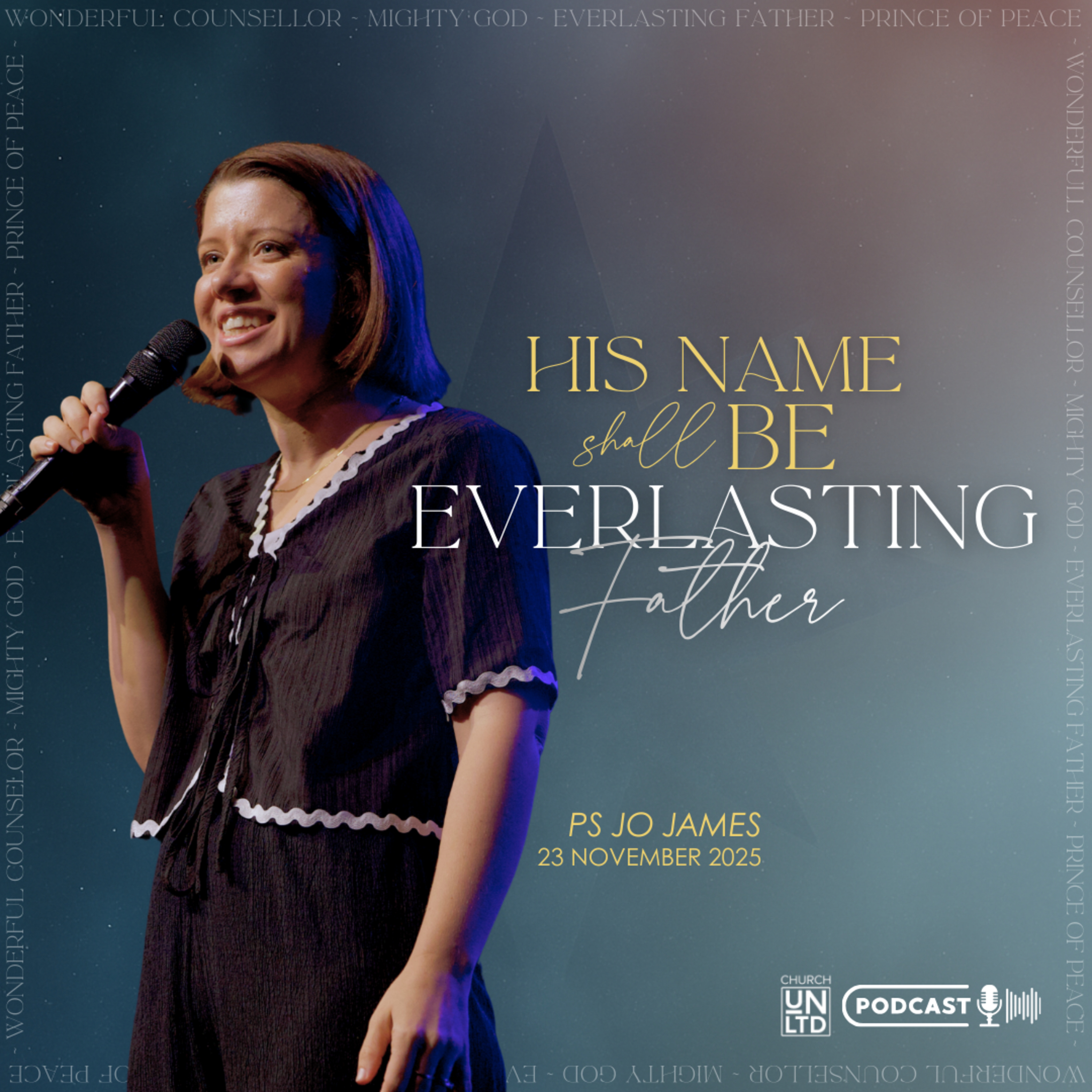 His Name Shall Be Everlasting Father with Ps. Jo James | 23 11 2025 | AM episode artwork