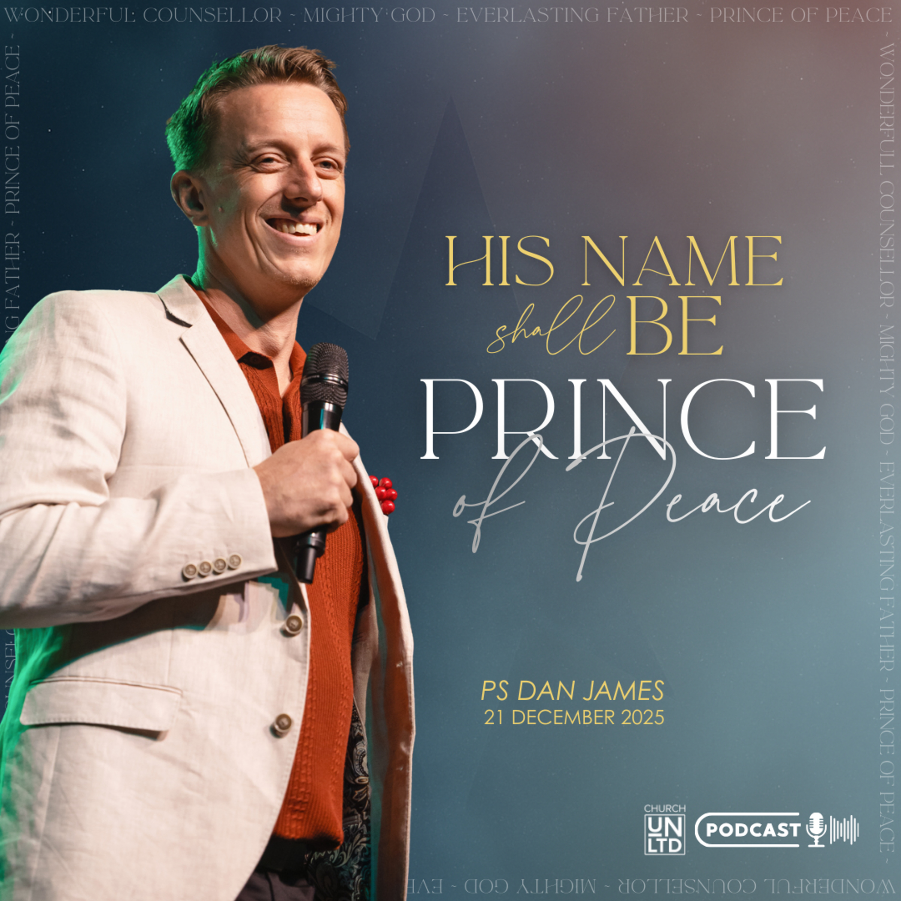 His Name Shall Be Prince of Peace with Ps. Dan James | 21 12 2025 | AM