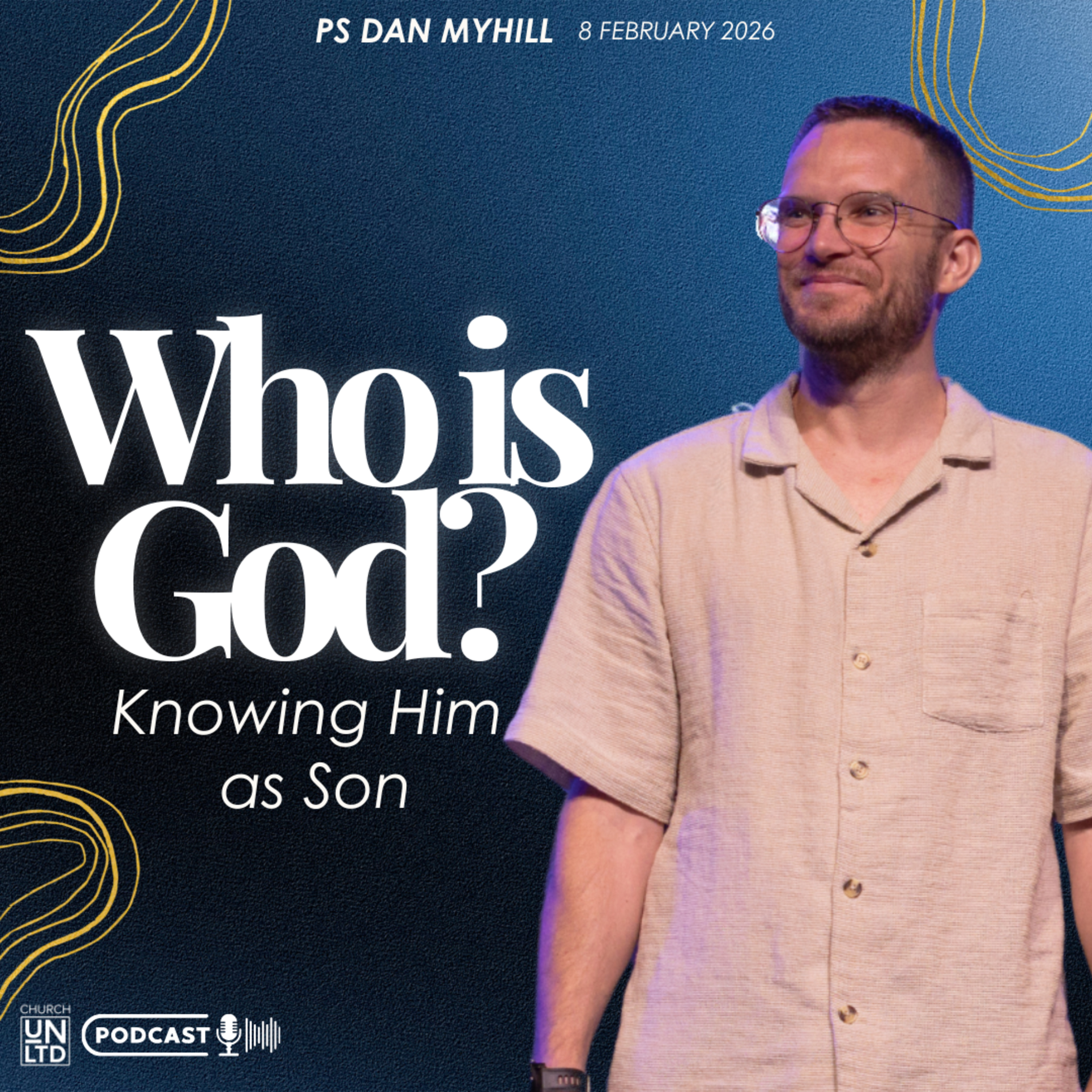 Knowing Him as Son with Ps. Dan Myhill | 8 2 2026 | AM episode artwork