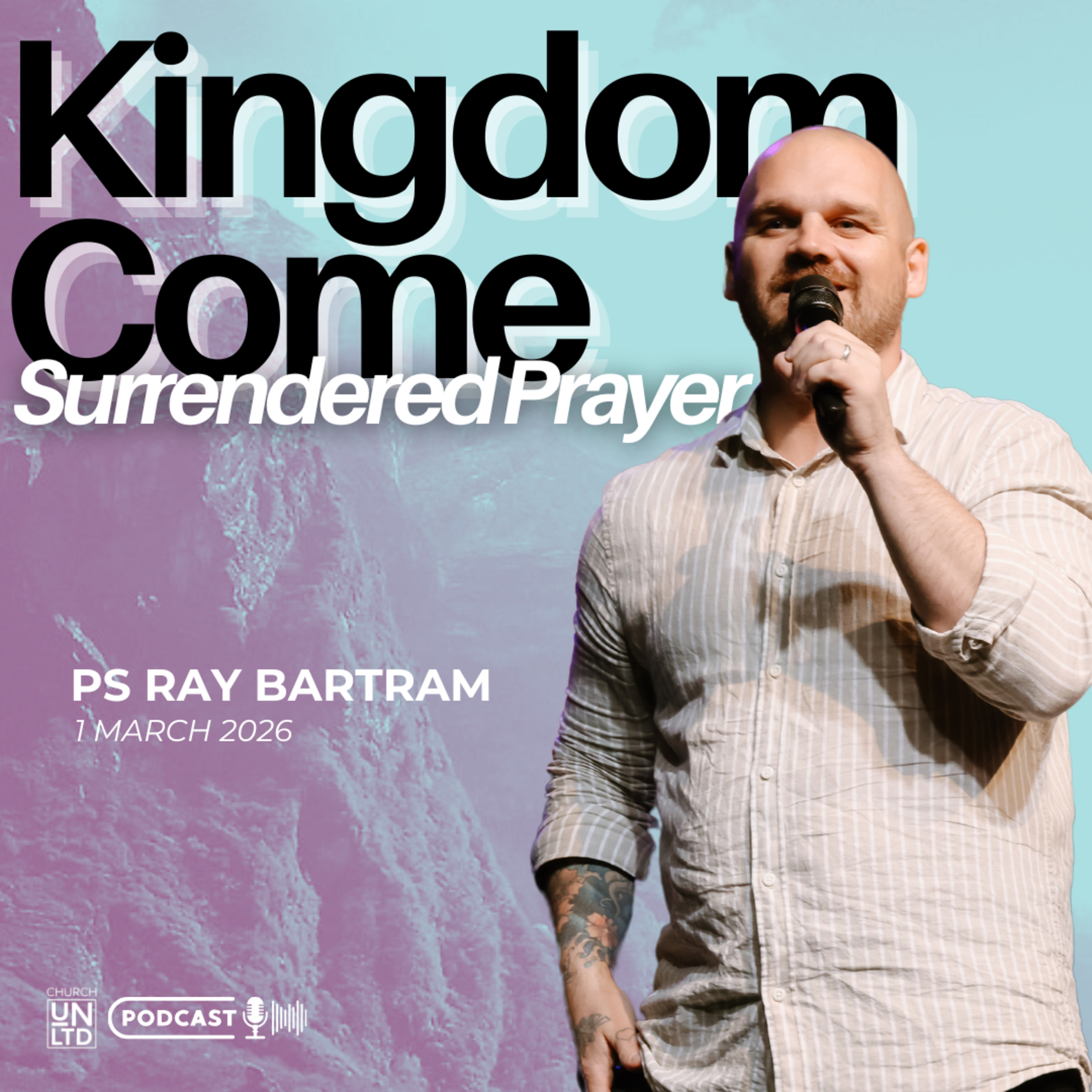 Surrendered Prayer with Ps. Ray Bartram | 1 3 2026 | AM