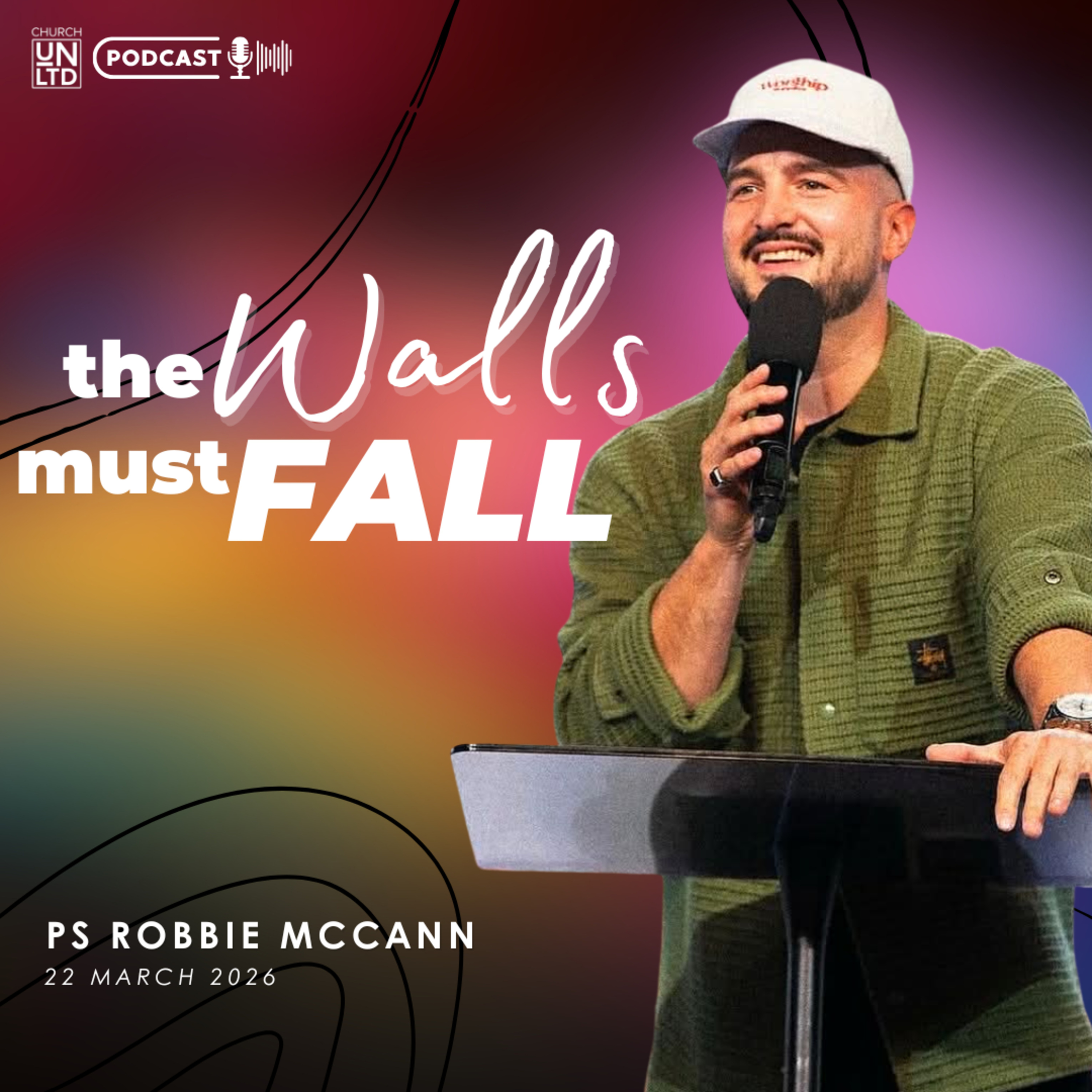 The Walls Must Fall with Ps. Robbie McCann | 22 3 2026 | AM episode artwork