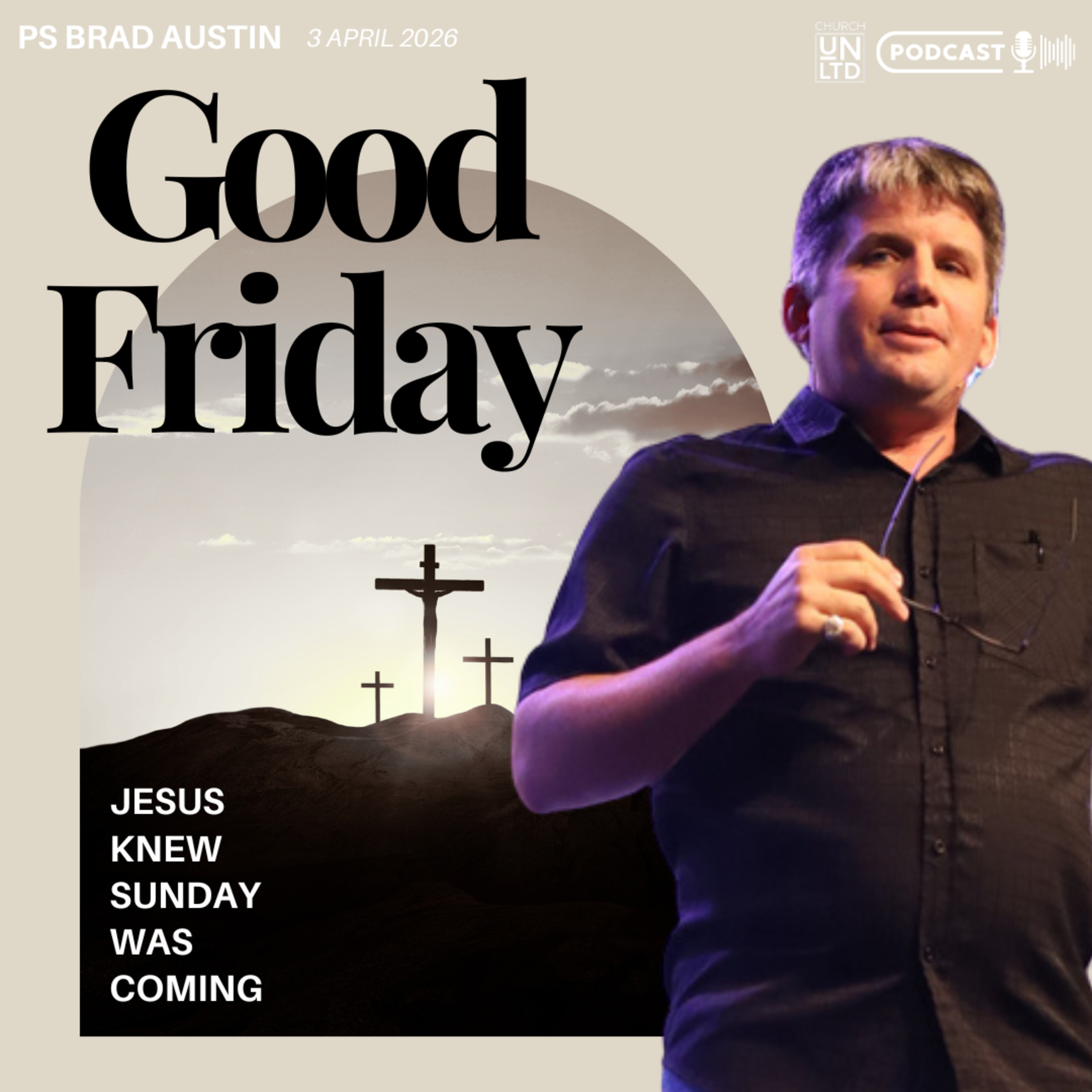 Good Friday with Ps. Brad Austin | 3 4 2026 | AM episode artwork