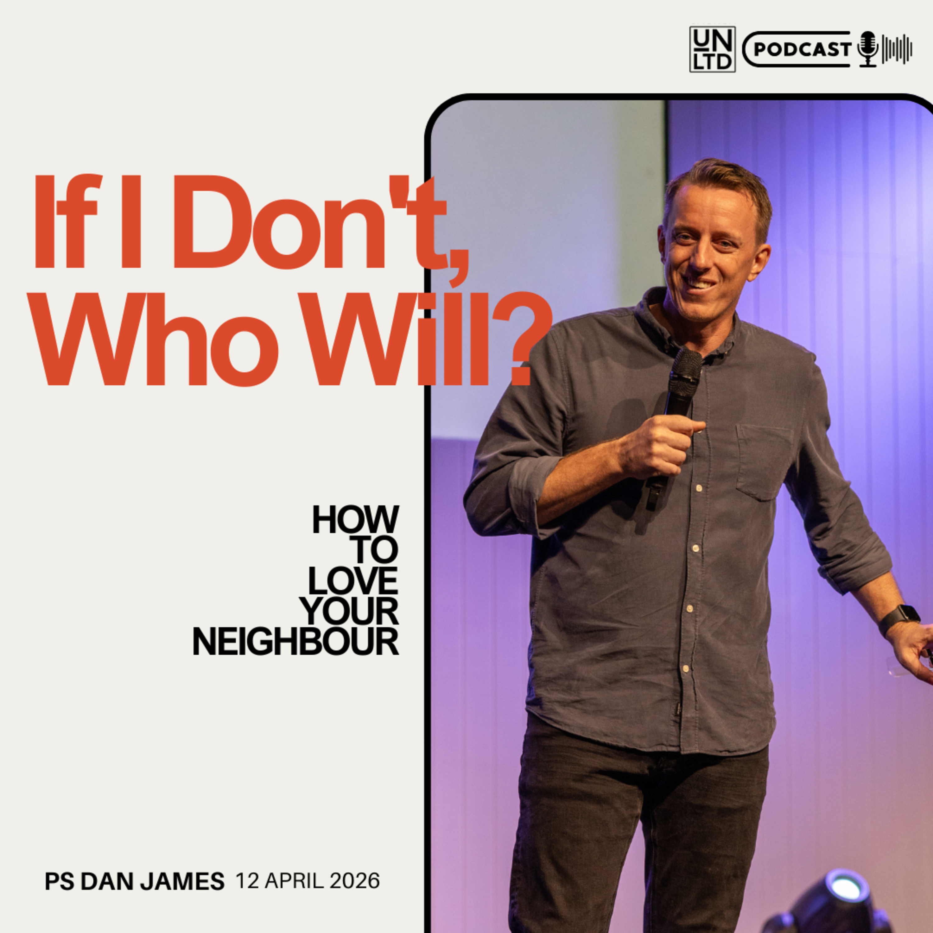 How To Love Your Neighbour with Ps. Dan James | 12 4 2026 | AM episode artwork