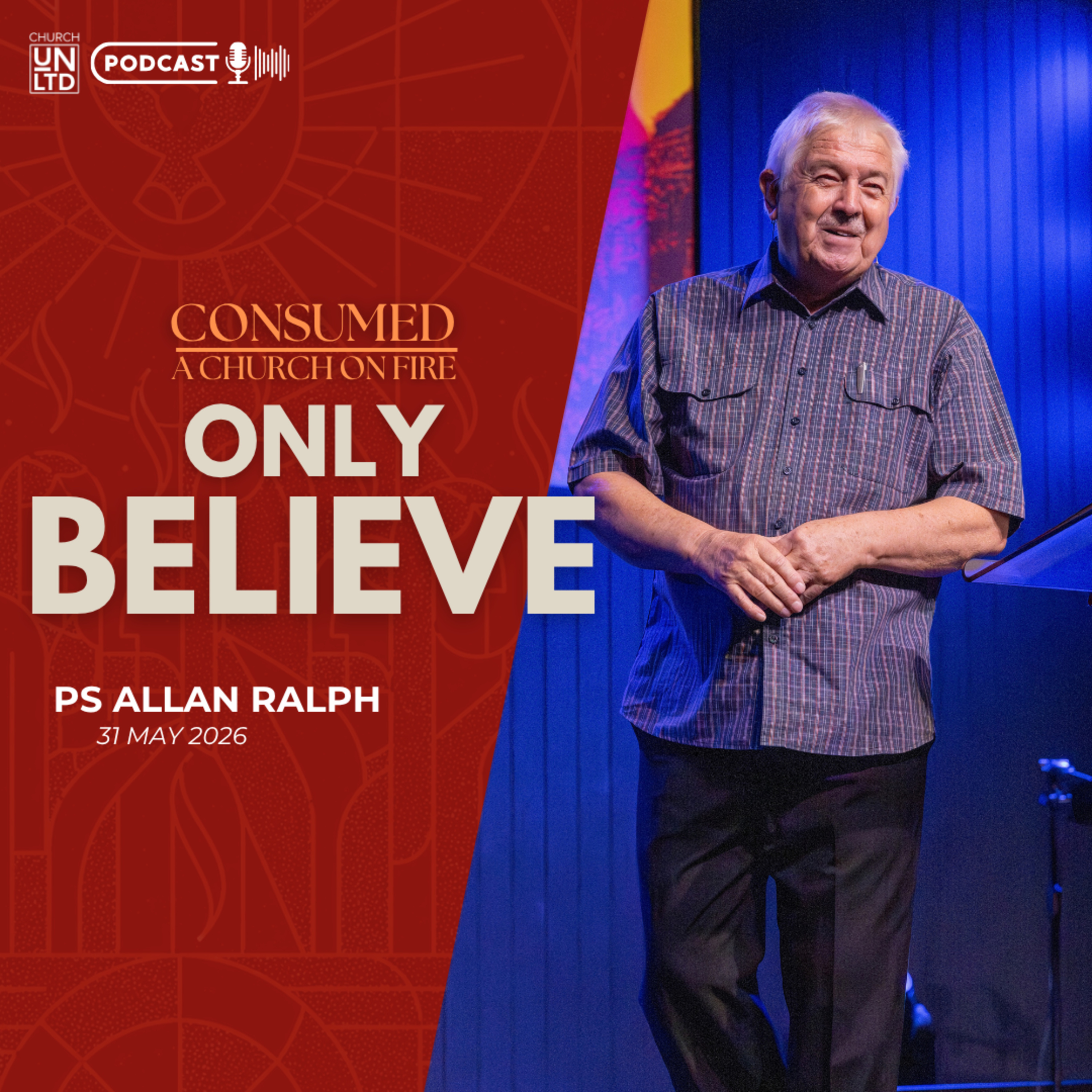 Only Believe with Ps Allan Ralph | 31 5 2026 | AM episode artwork