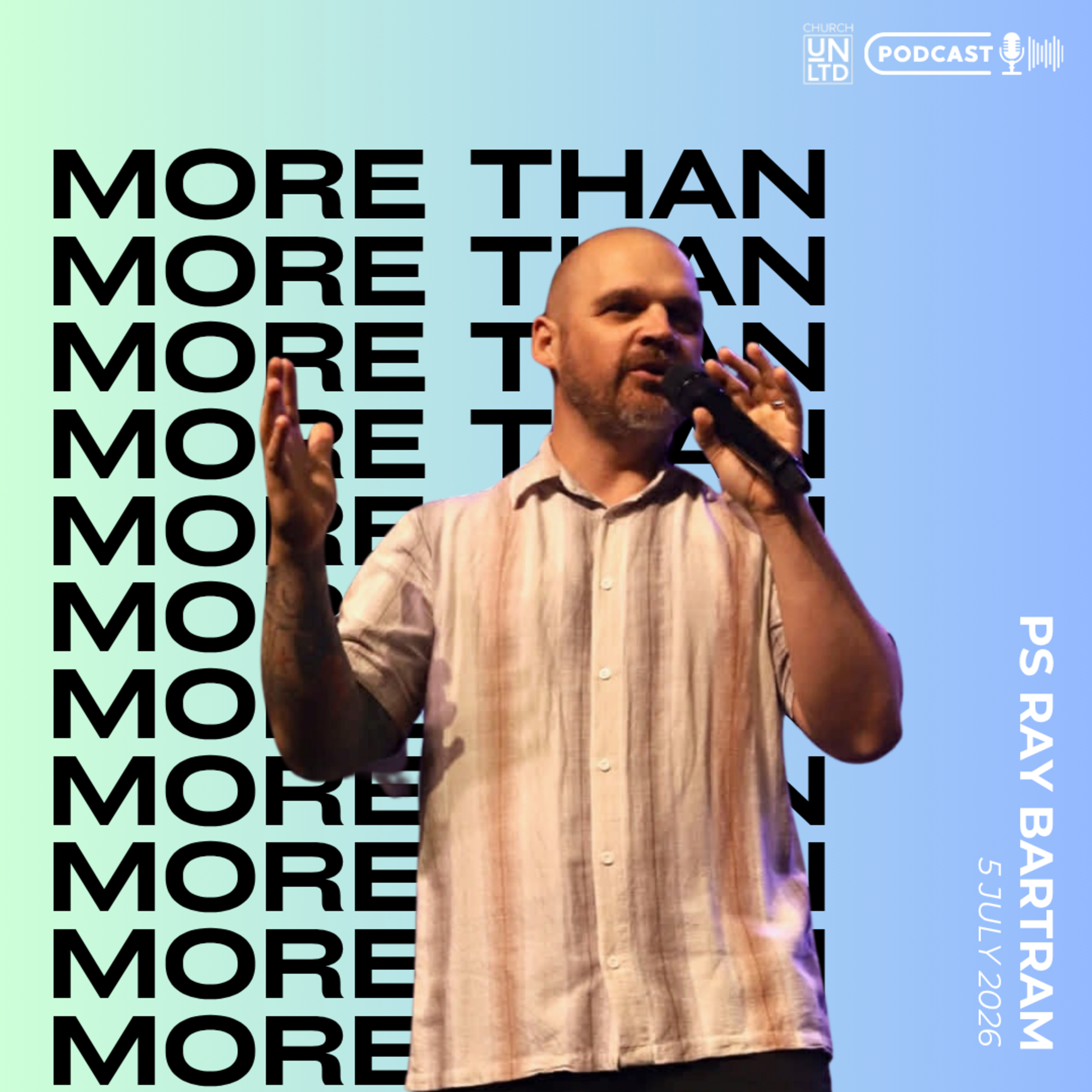 More Than with Ps. Ray Bartram | 5 7 2026 | AM episode artwork