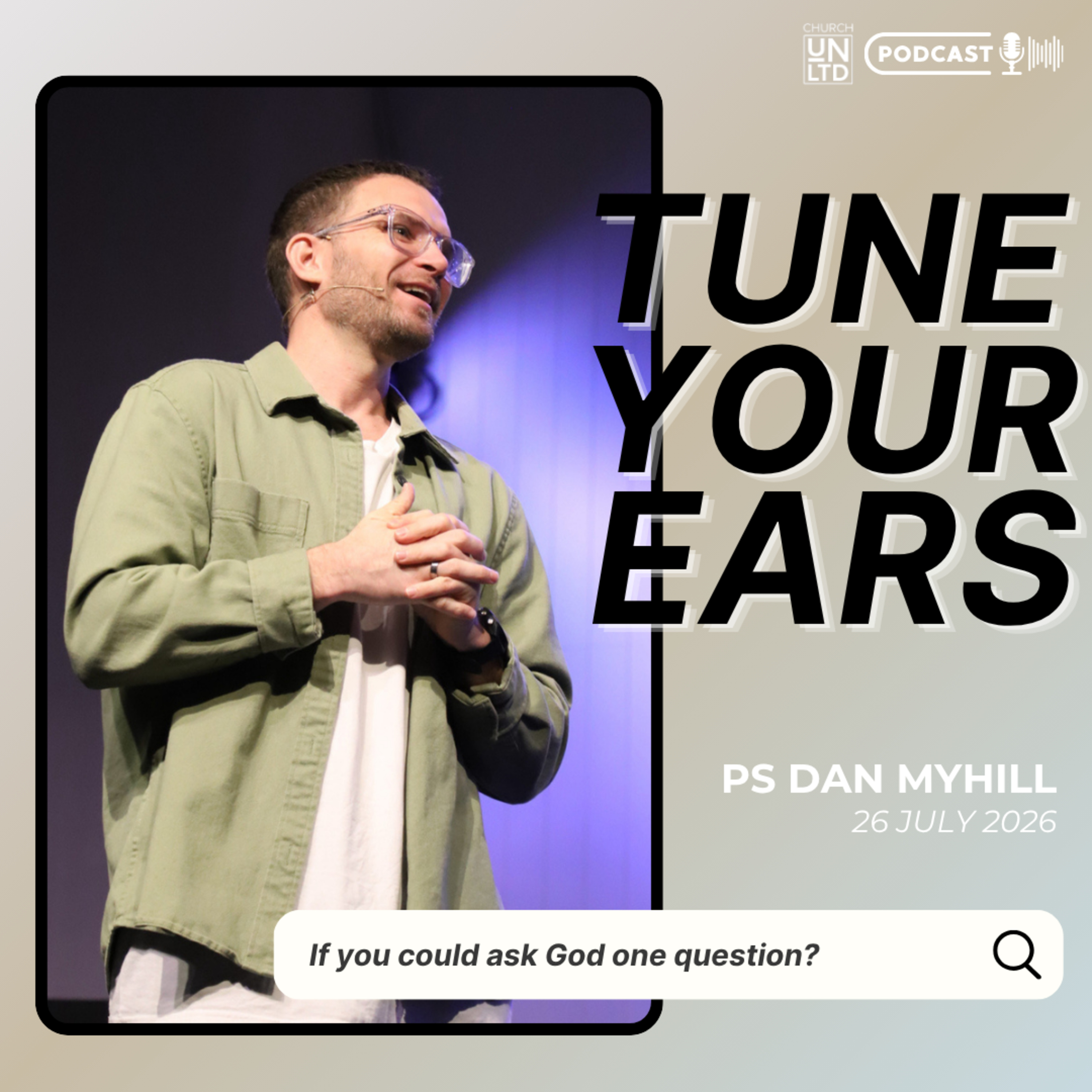 Tune Your Ears with Ps. Dan Myhill | 26 7 2026 | AM episode artwork