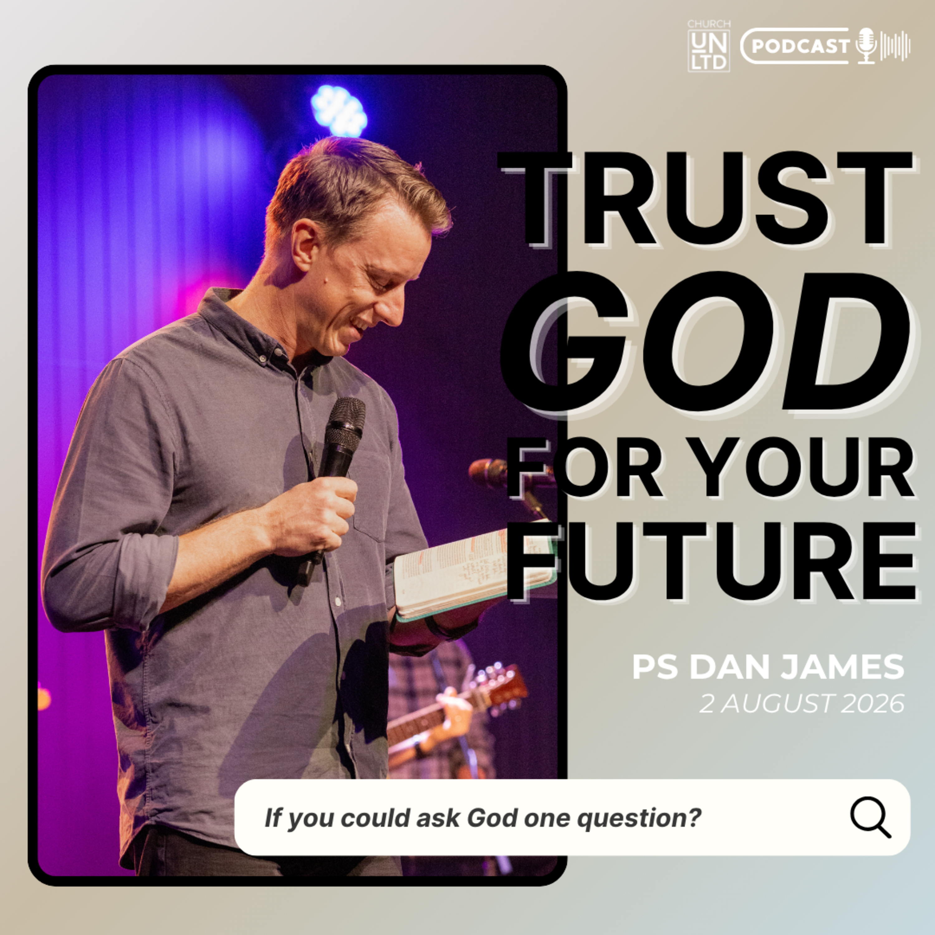 Trust God For Your Future with Ps. Dan James | 2 8 2026 | AM episode artwork