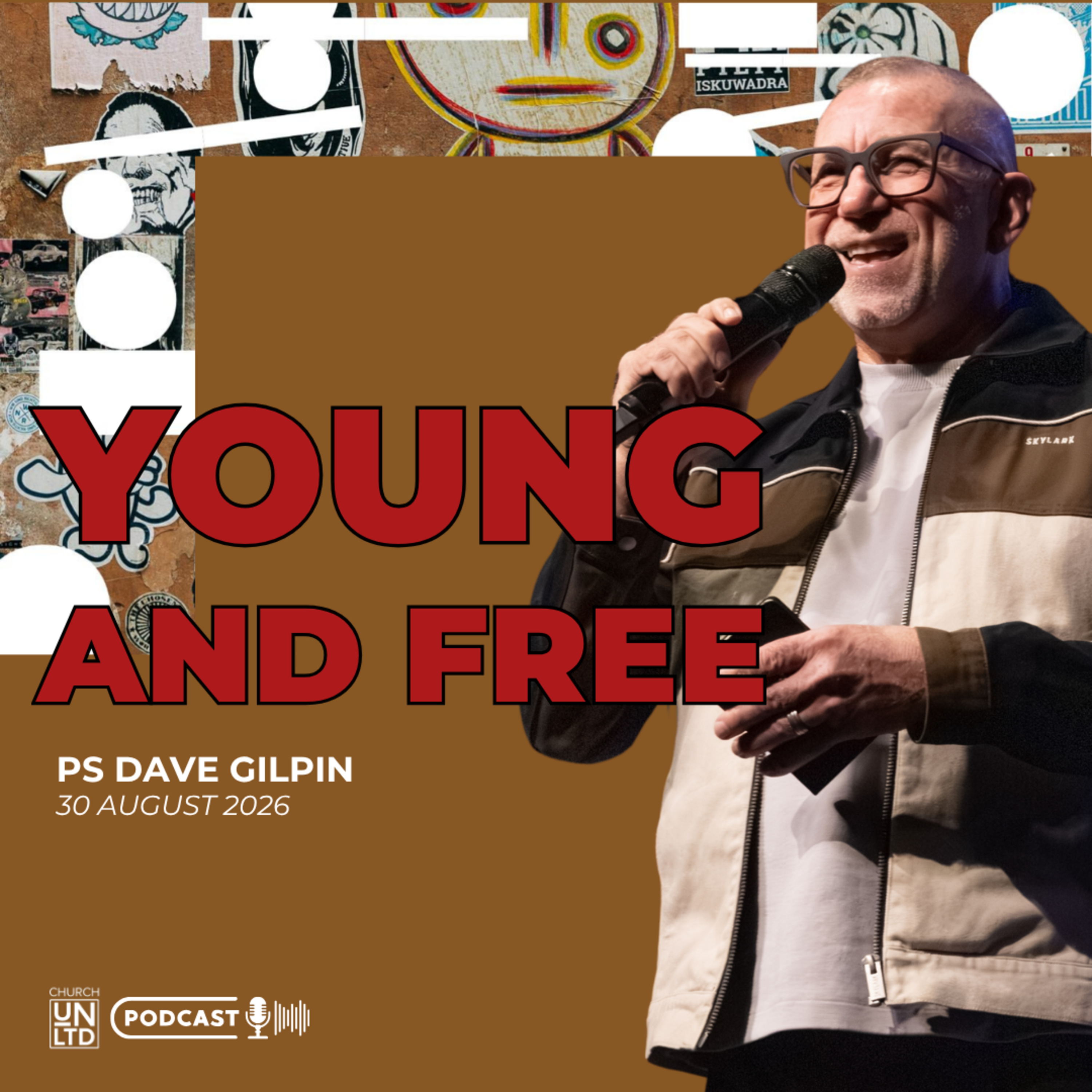 Young And Free with Ps. Dave Gilpin | 30 8 2026 | AM episode artwork