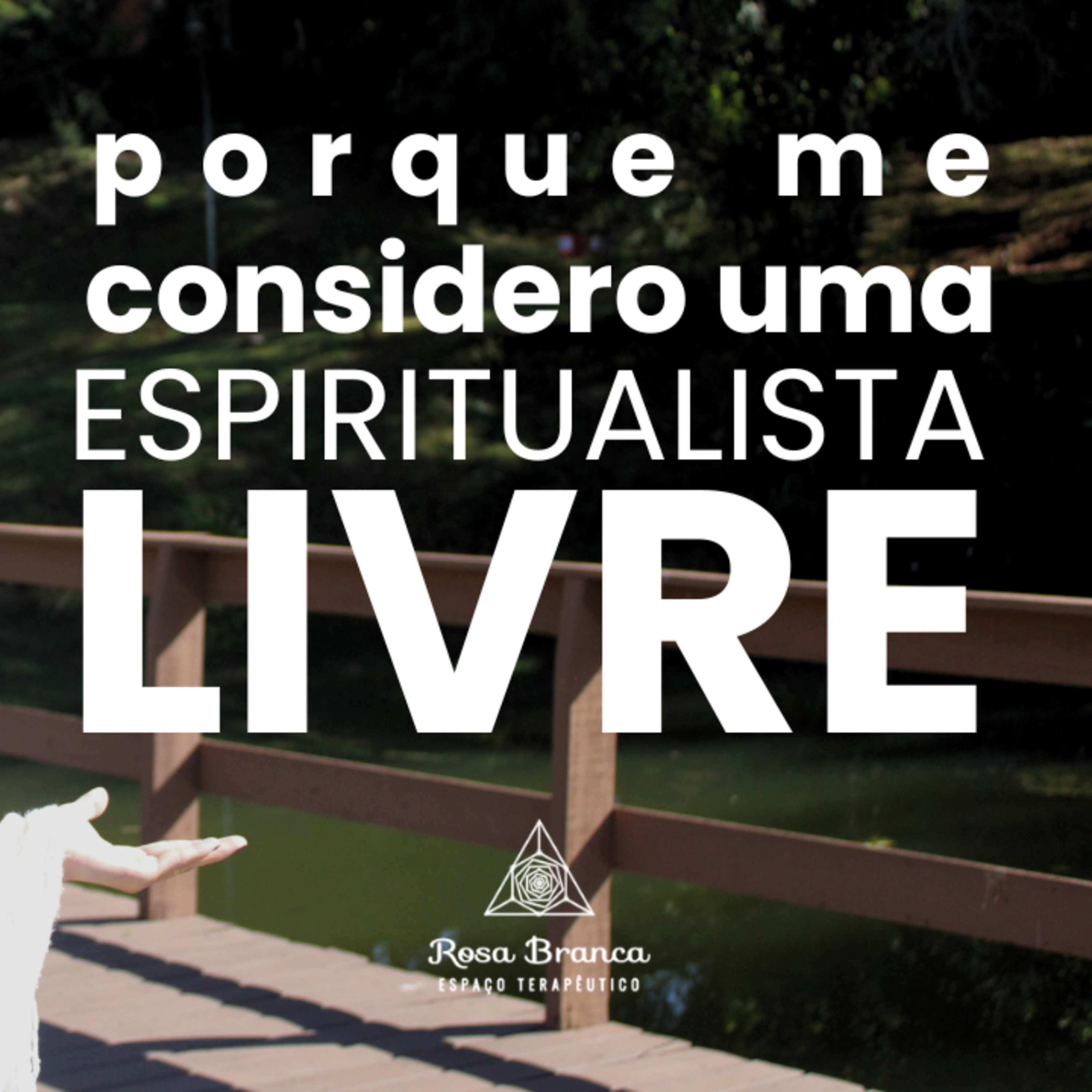 Porque me considero uma ESPIRITUALISTA LIVRE? 🤍🙏🏼