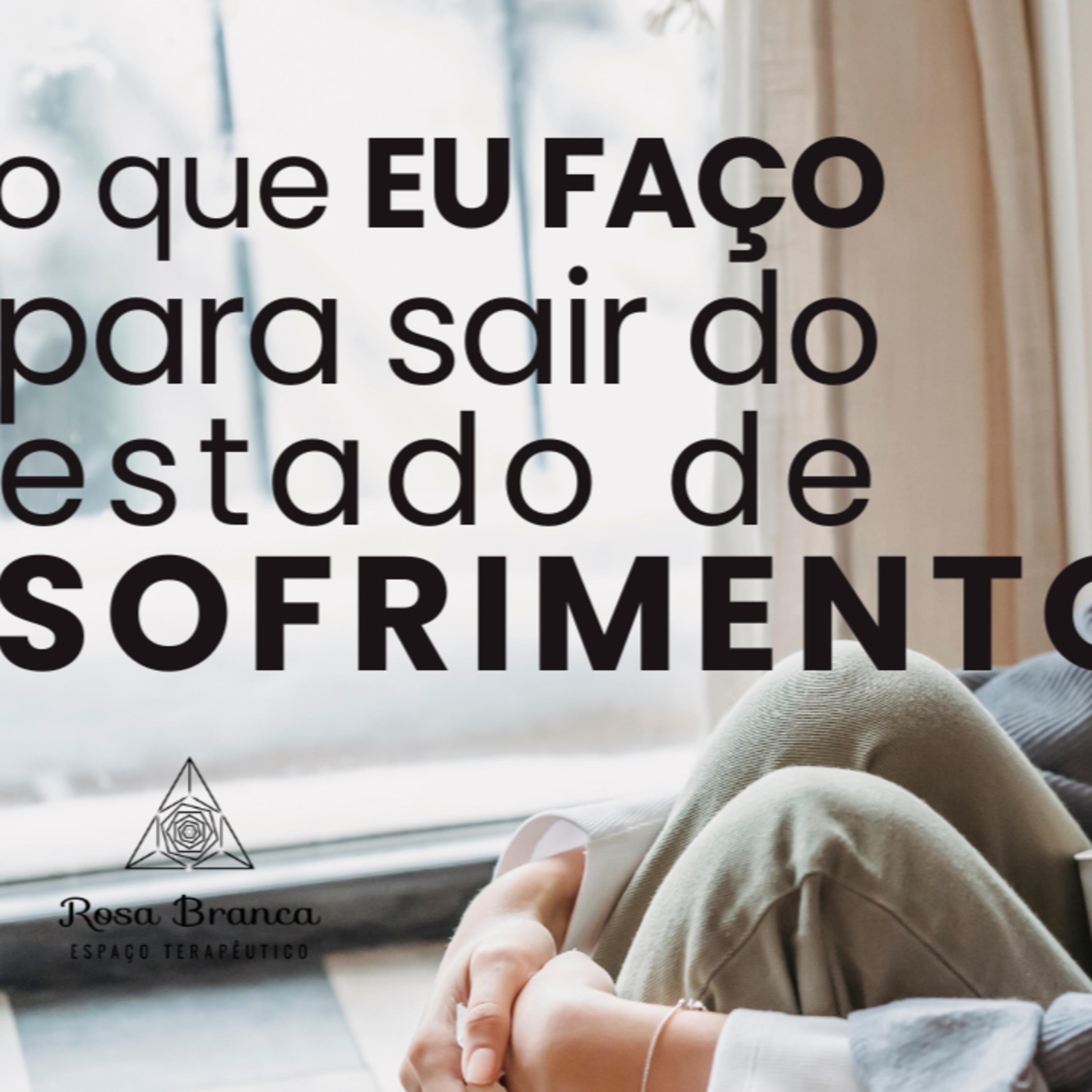 O que eu FAÇO para SAIR do estado de SOFRIMENTO 😢
