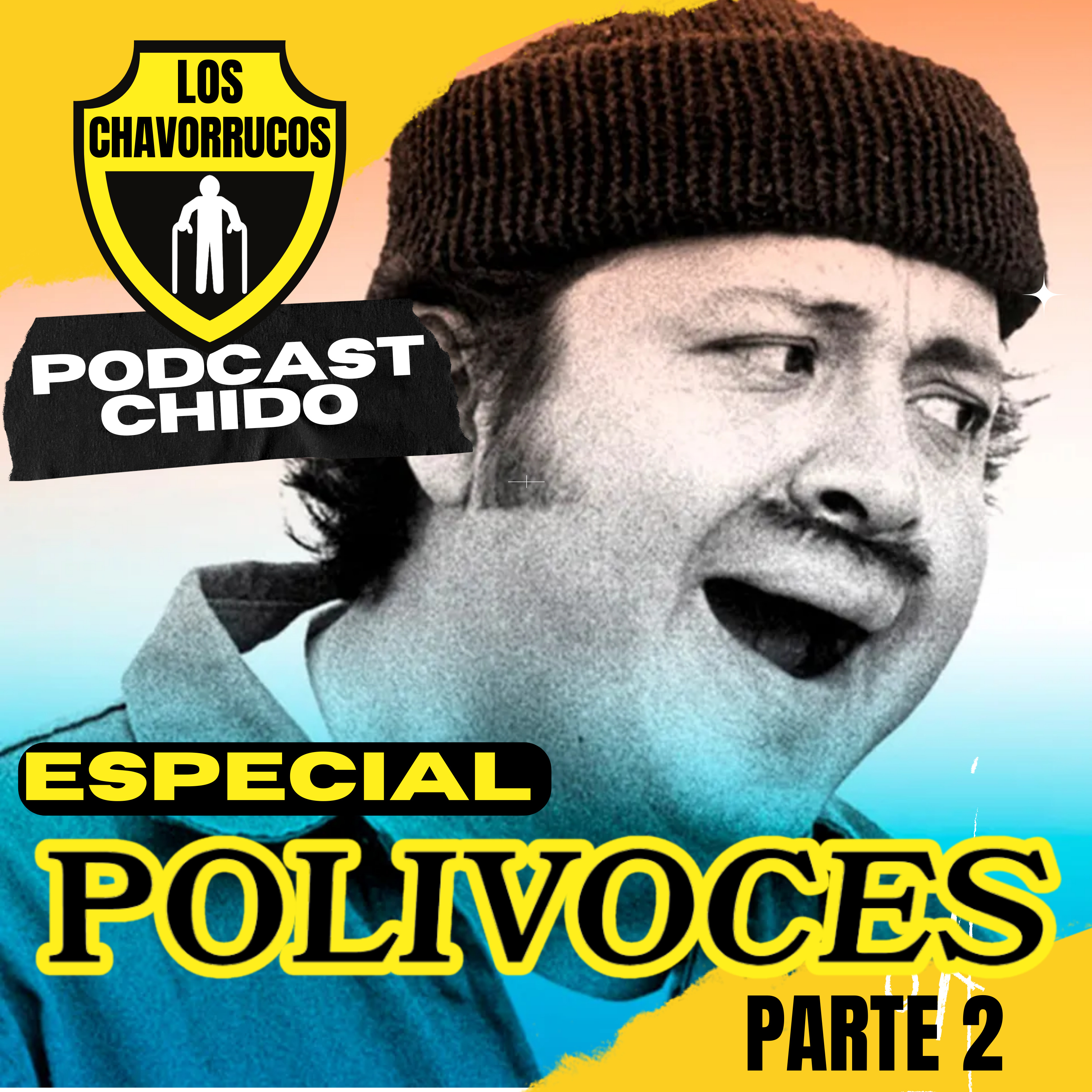 POLIVOCES Parte 2 | Los Chavorrucos episode artwork